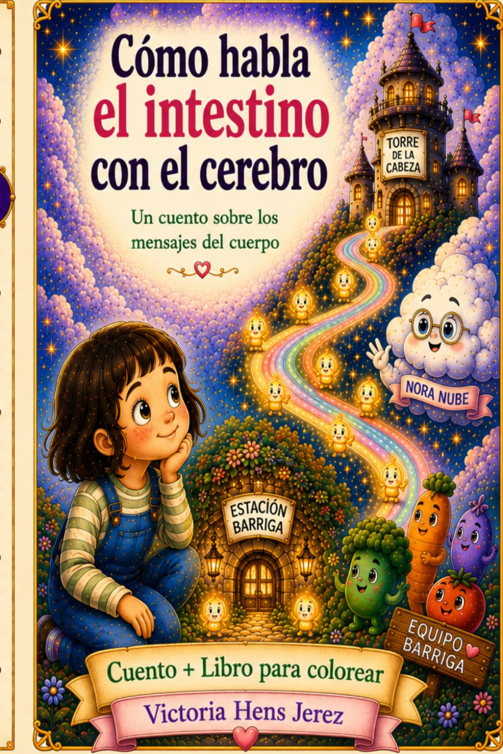 Cómo habla el intestino con el cerebro: Cuento y libro para colorear sobre las emociones, los mensajes del cuerpo y el bienestar infantil (Historias del Reino del Equilibrio)