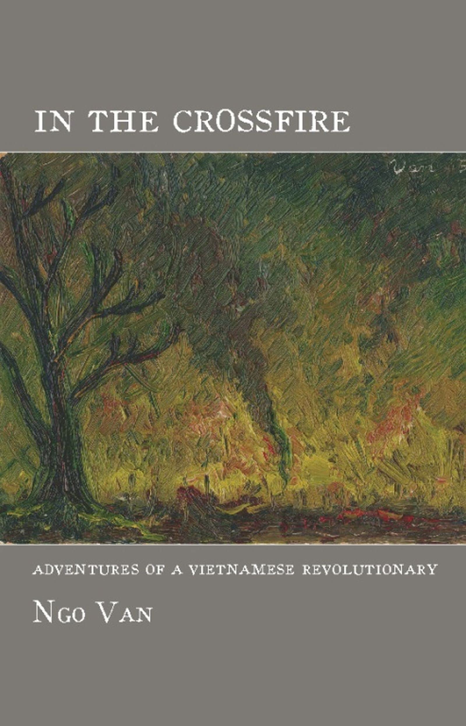 Buy In the Crossfire: Adventures of a Vietnamese Revolutionary — BookShops.in