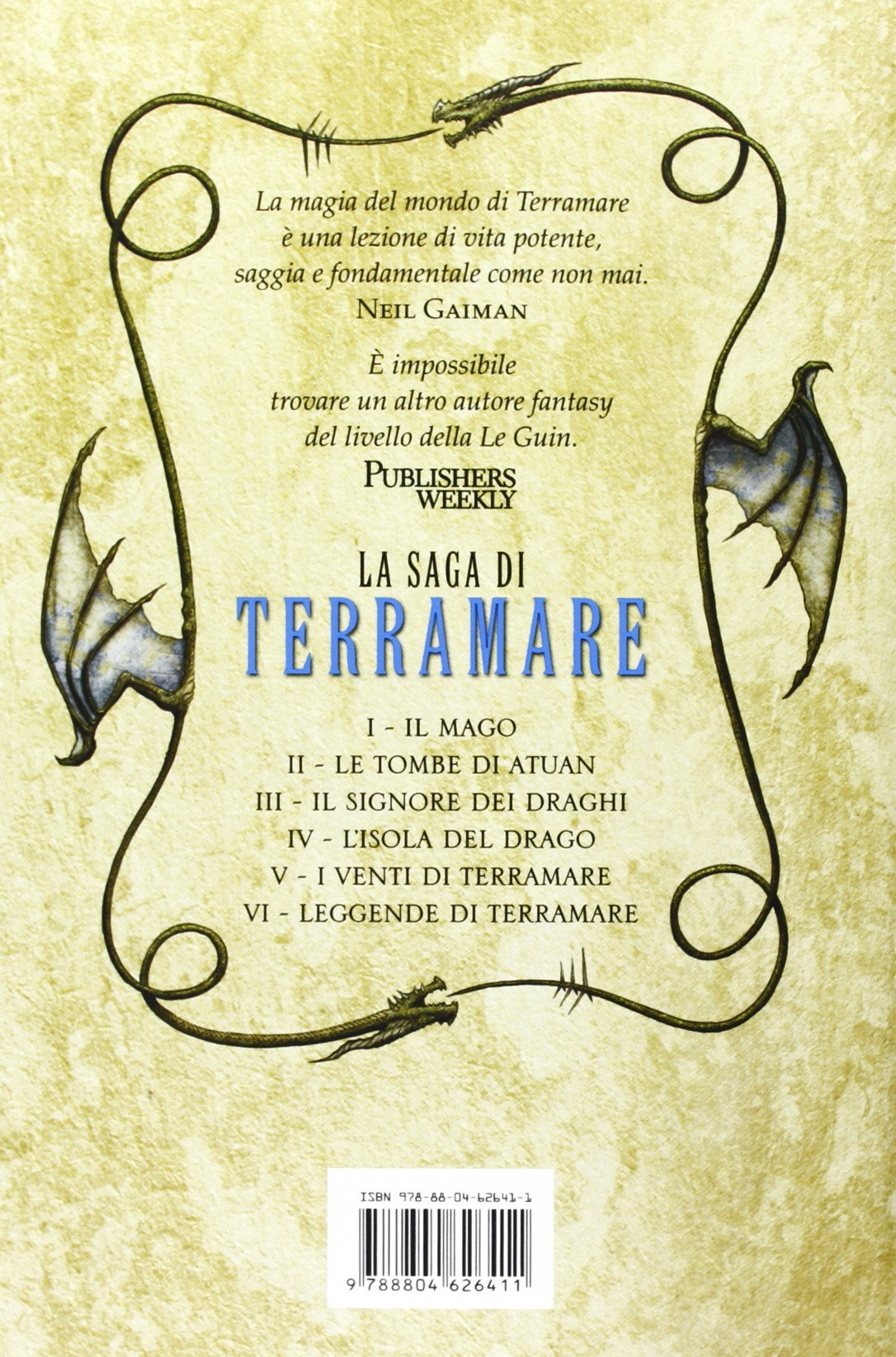 La saga di Terramare: Il mago-Le tombe di Atuan-Il signore dei draghi-L'isola del drago-I venti di Terramare-Leggende di Terramare