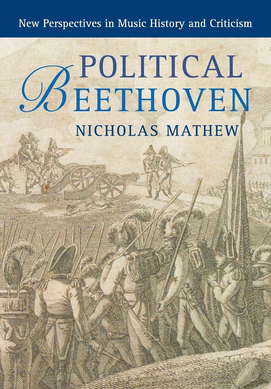 Political Beethoven (New Perspectives in Music History and Criticism)