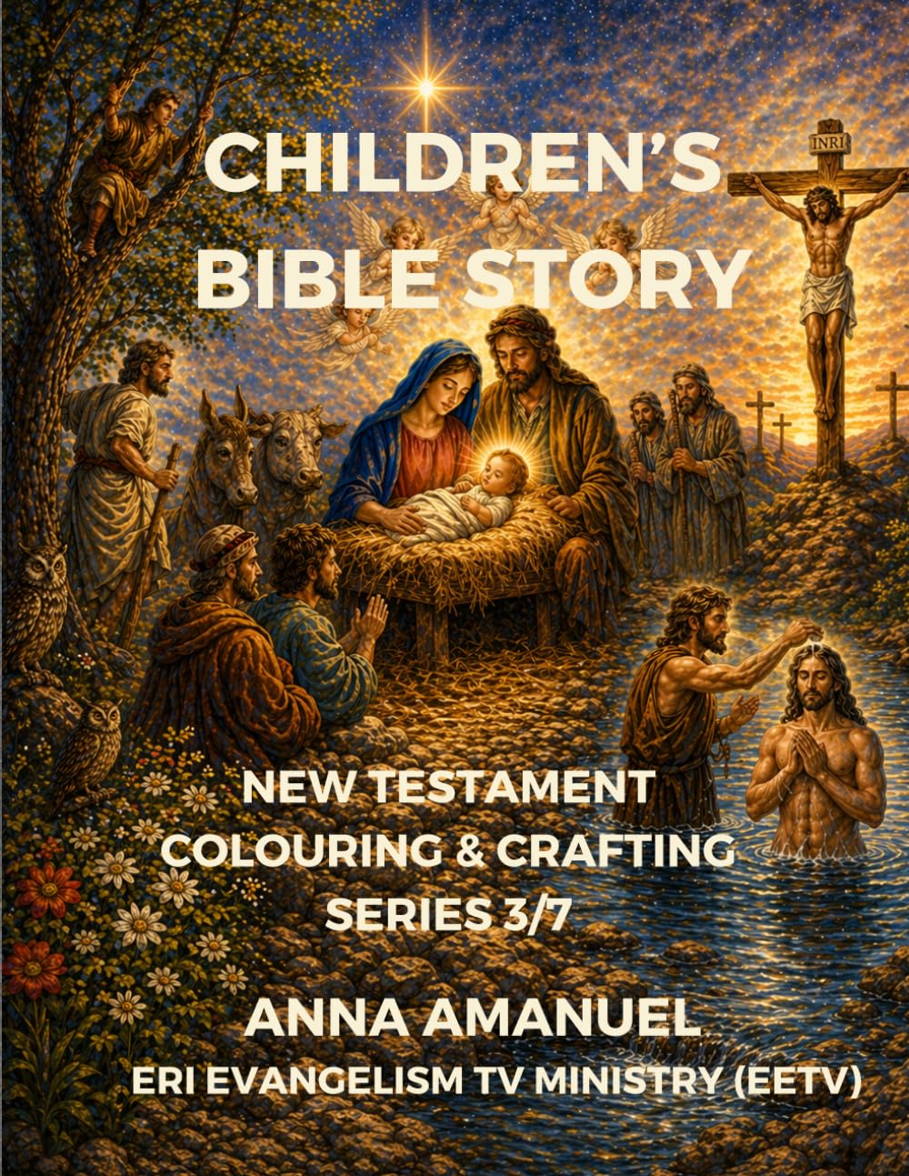 CHILDREN'S BIBLE STORIES COLOURING & CRAFTING: NEW TESTAMENT (SERIES 3/7) (Bible Story for Children)