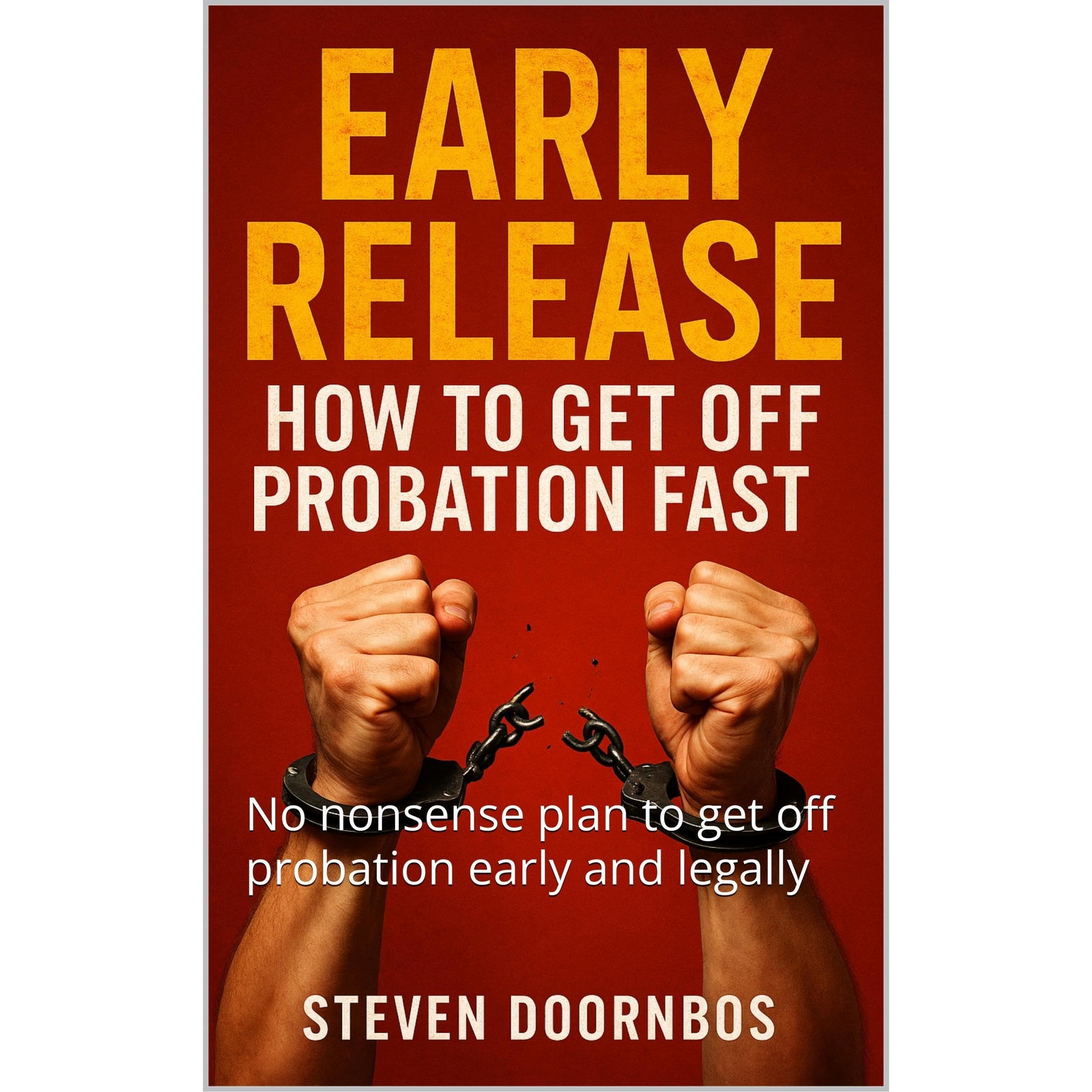 Early Release: How To Get Off Probation Fast