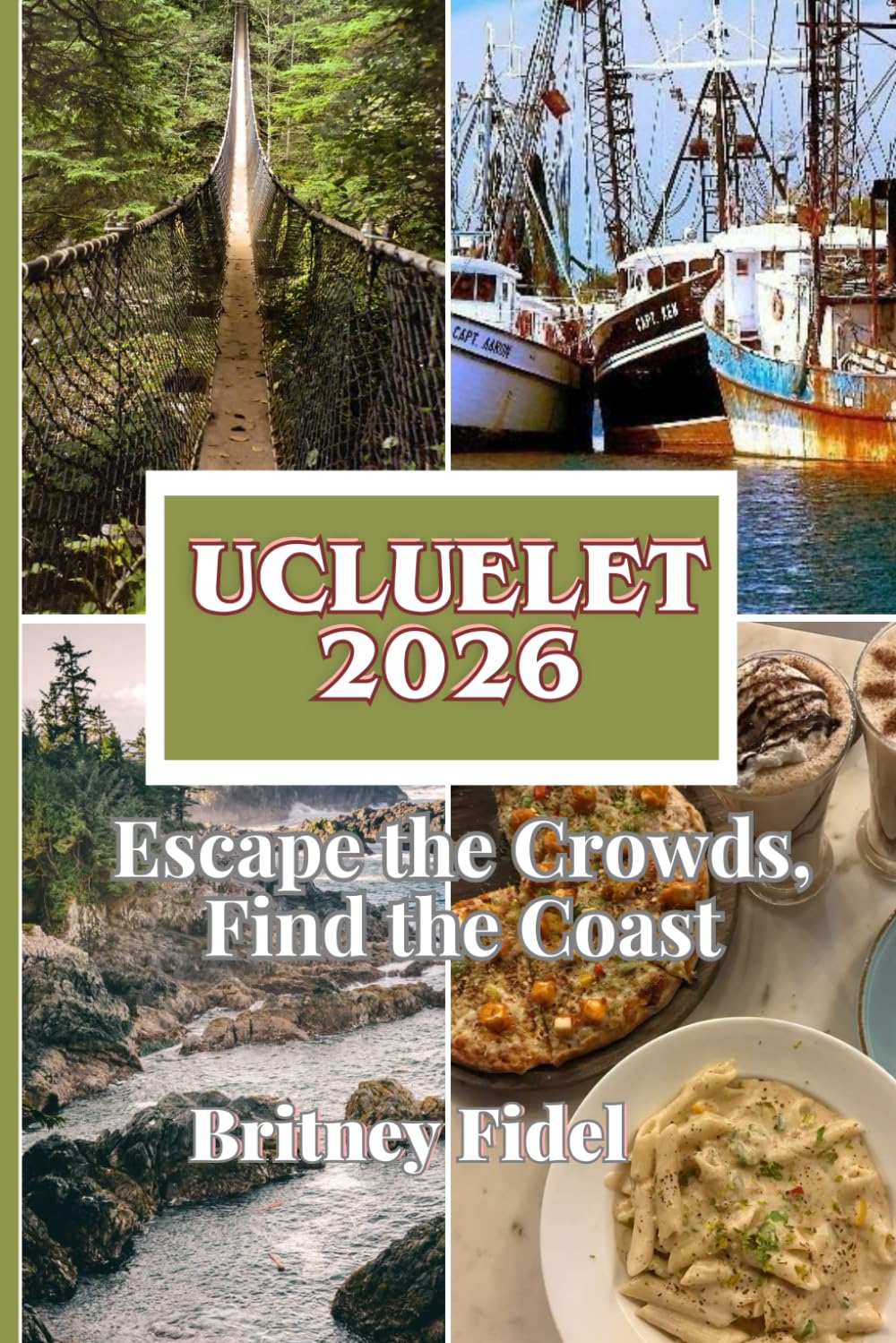 Ucluelet 2026: Escape the Crowds, Find the Coast