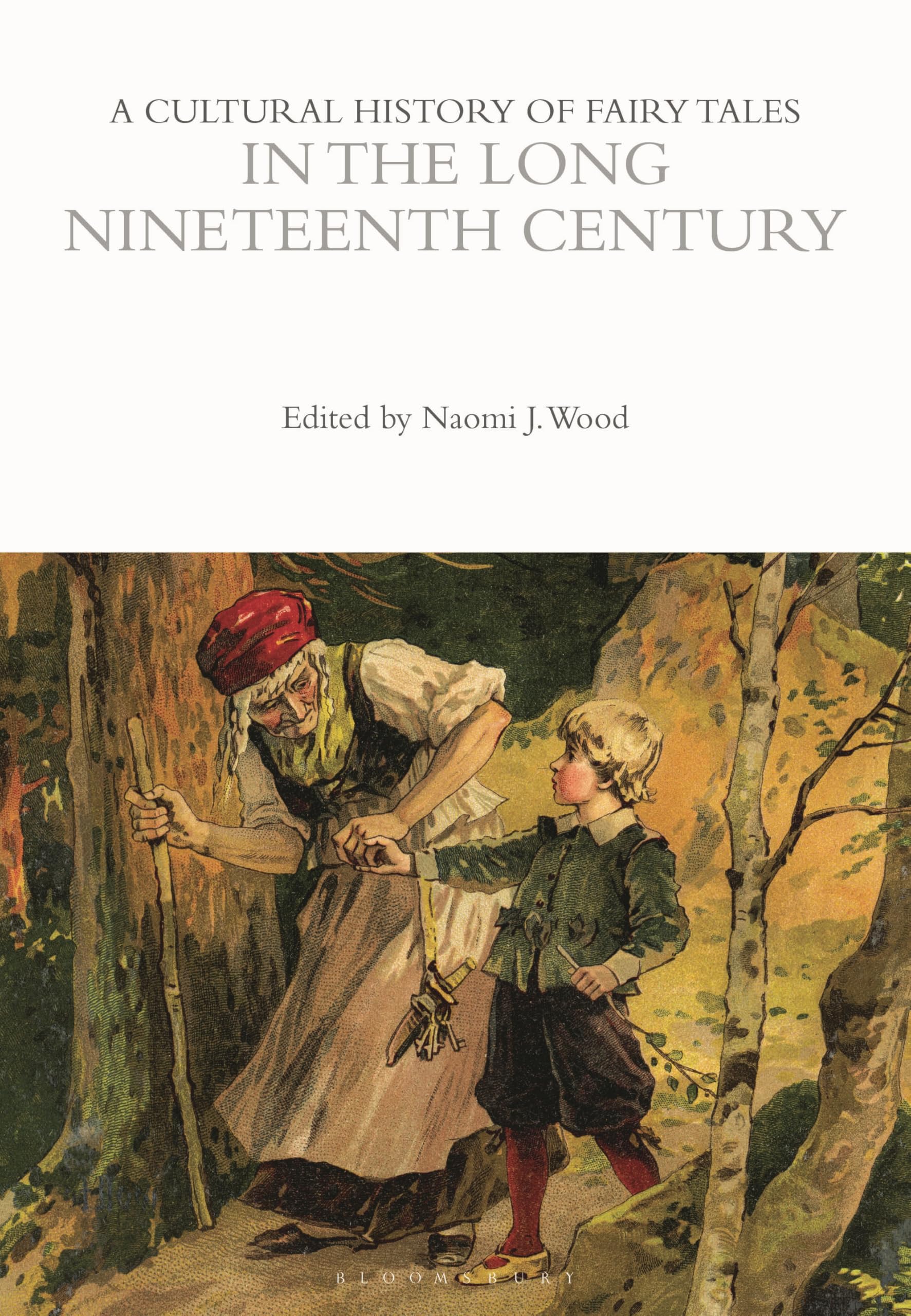 A Cultural History of Fairy Tales in the Long Nineteenth Cent... - 9781350594142