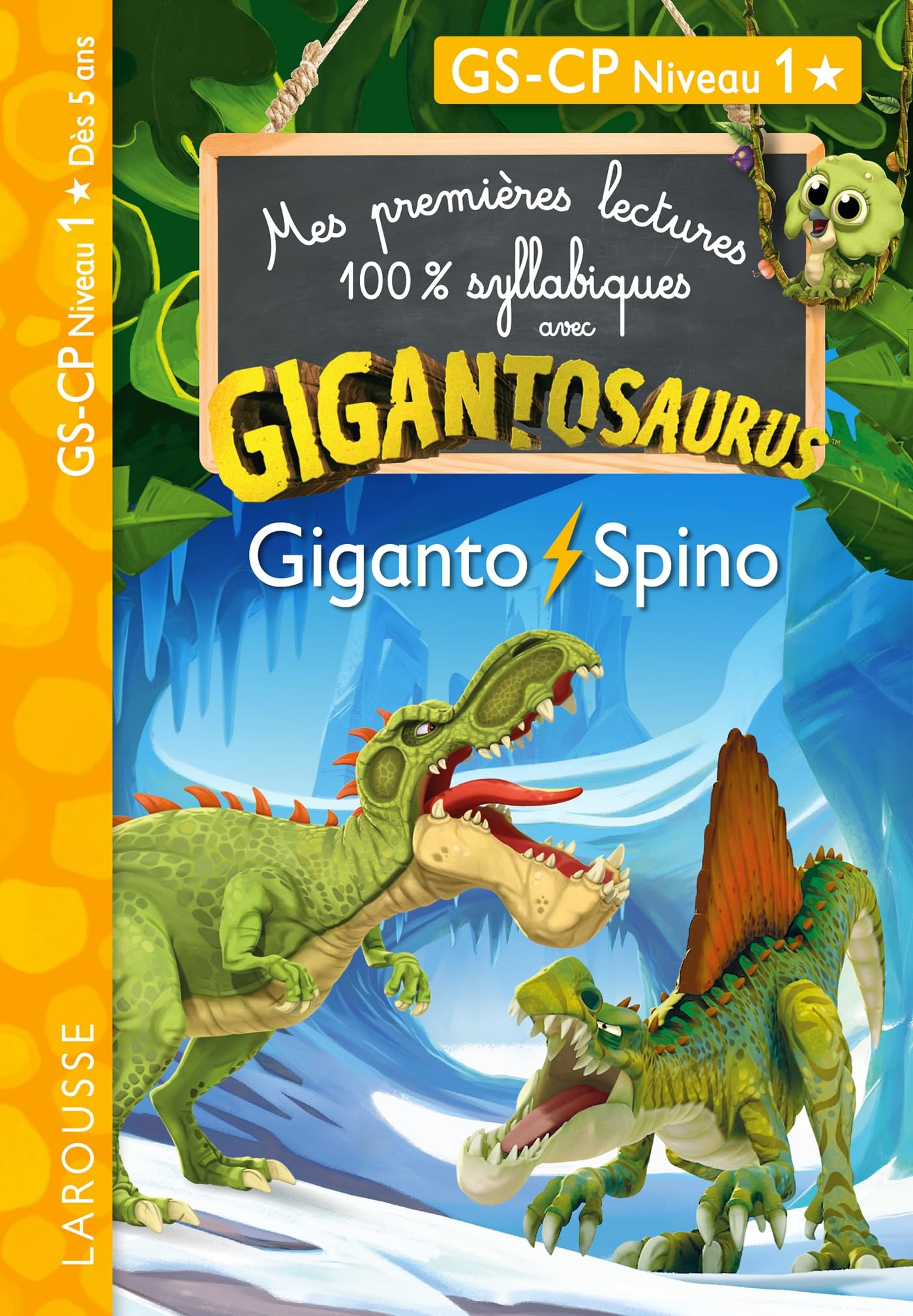 Mes premières lectures syllabiques Gigantosaurus - Niveau 1 - Giganto et Spino - Larousse: GS-CP niveau 1
