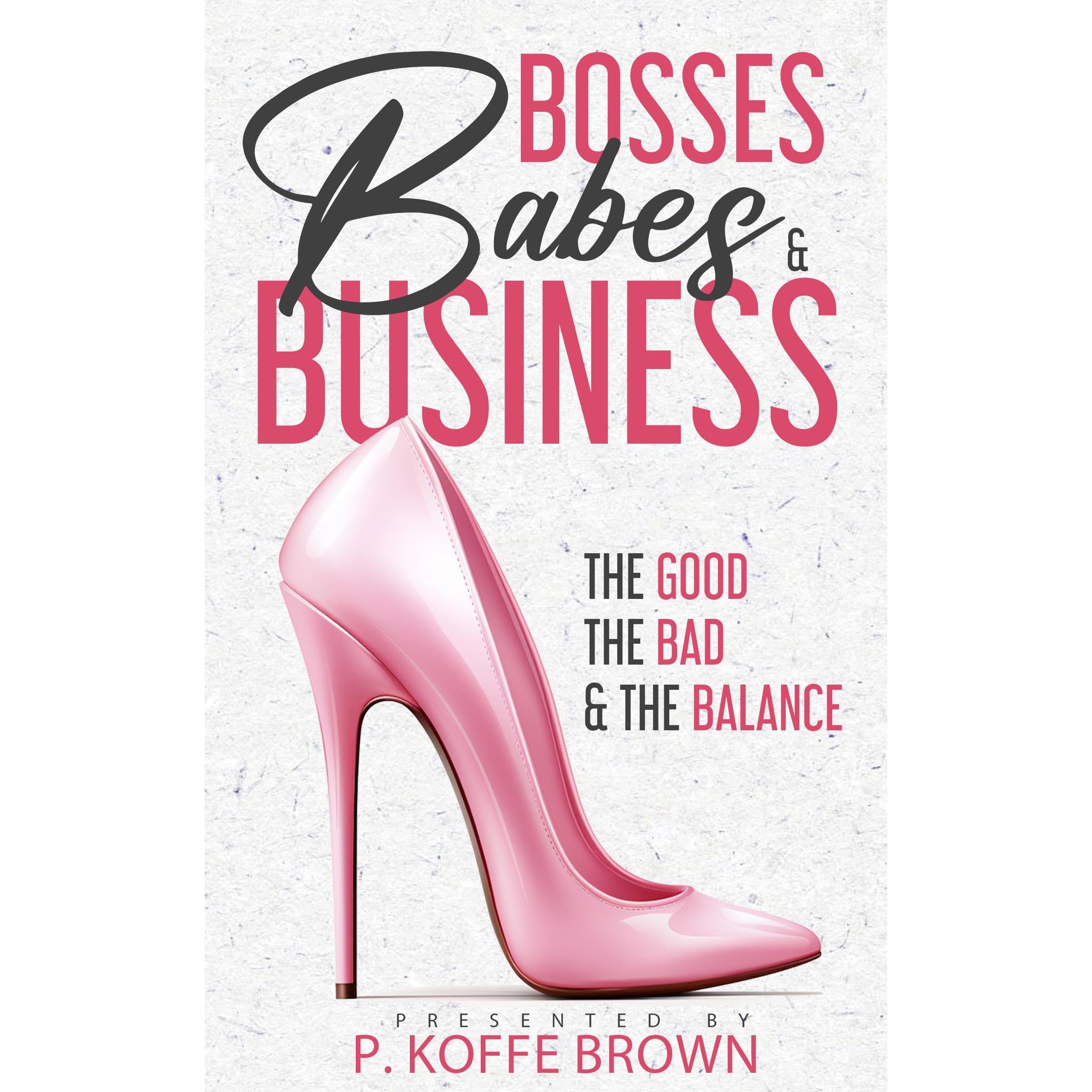 Bosses, Babes and Business