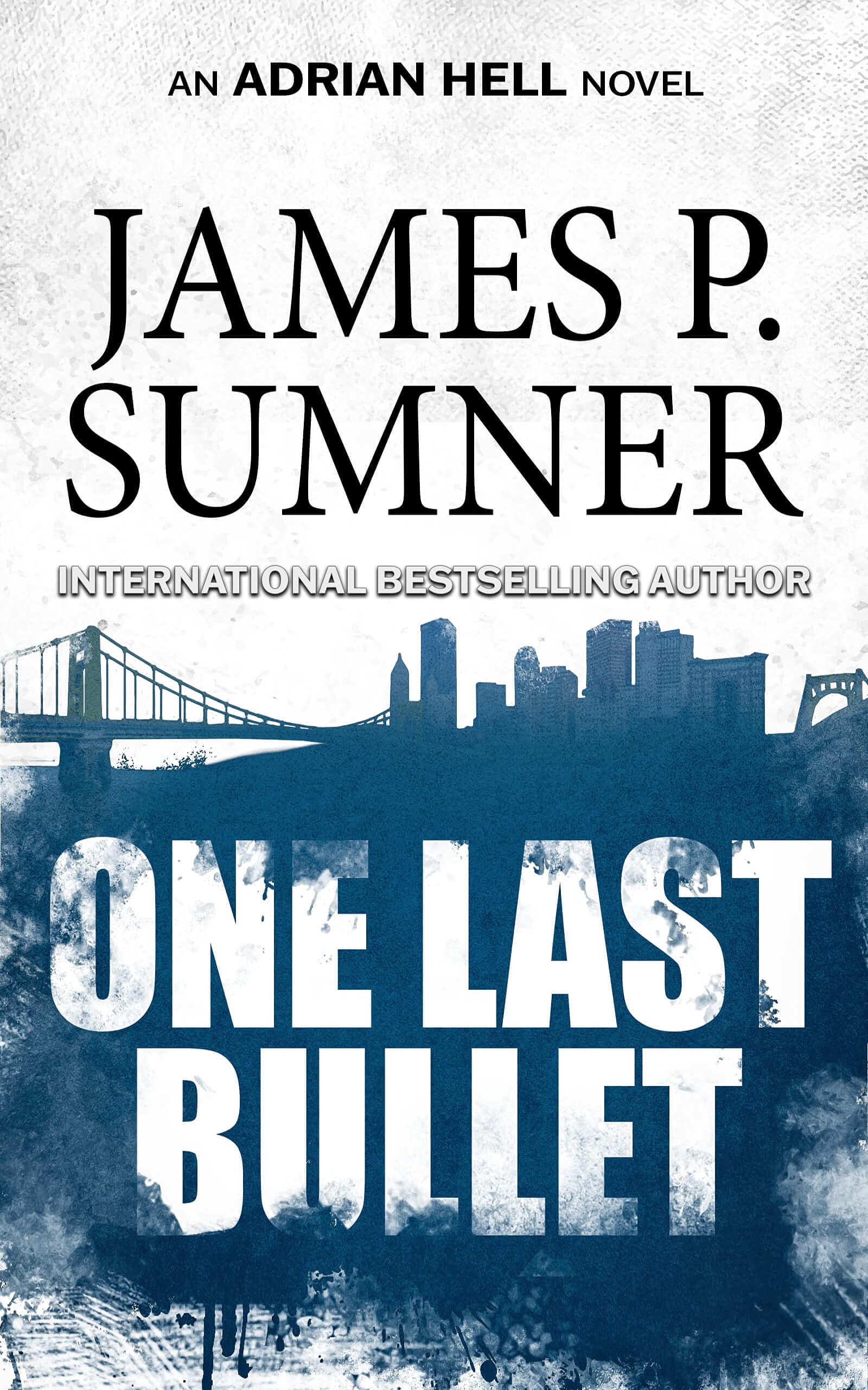 One Last Bullet (Adrian Hell Series Book 3)