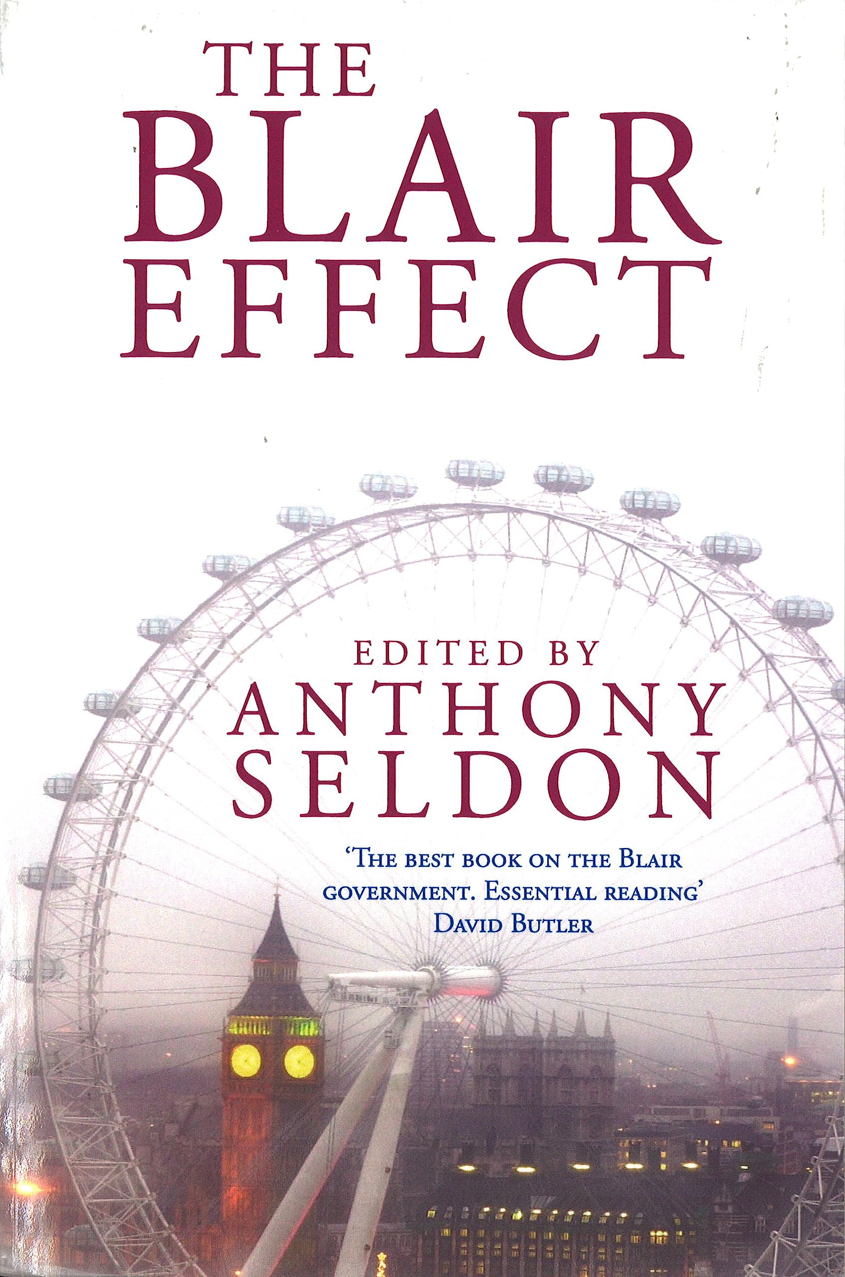 The Blair Effect,Anthony Seldon