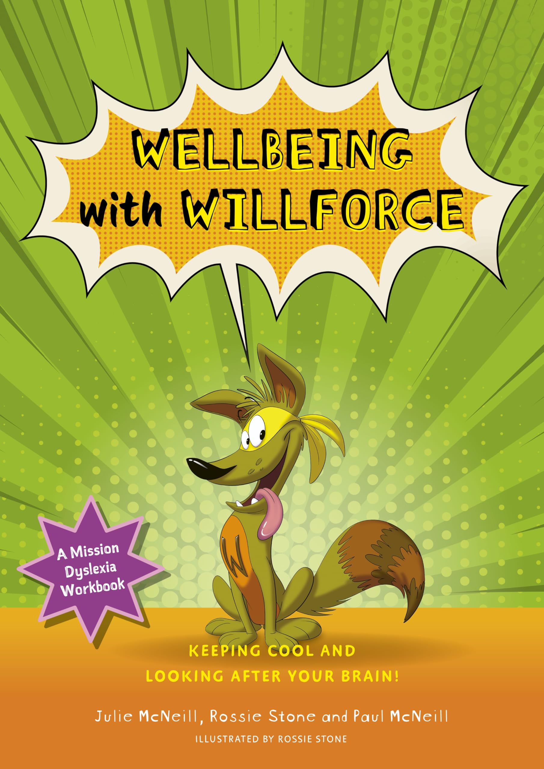 Mission Dyslexia: Wellbeing with Willforce: Keeping Cool and Looking After Your Brain!