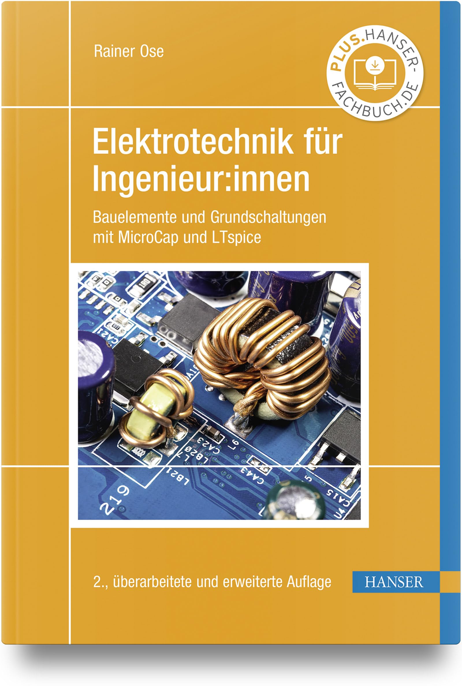 Elektrotechnik für Ingenieur:innen: Bauelemente und Grundschaltungen mit MicroCap und LTspice