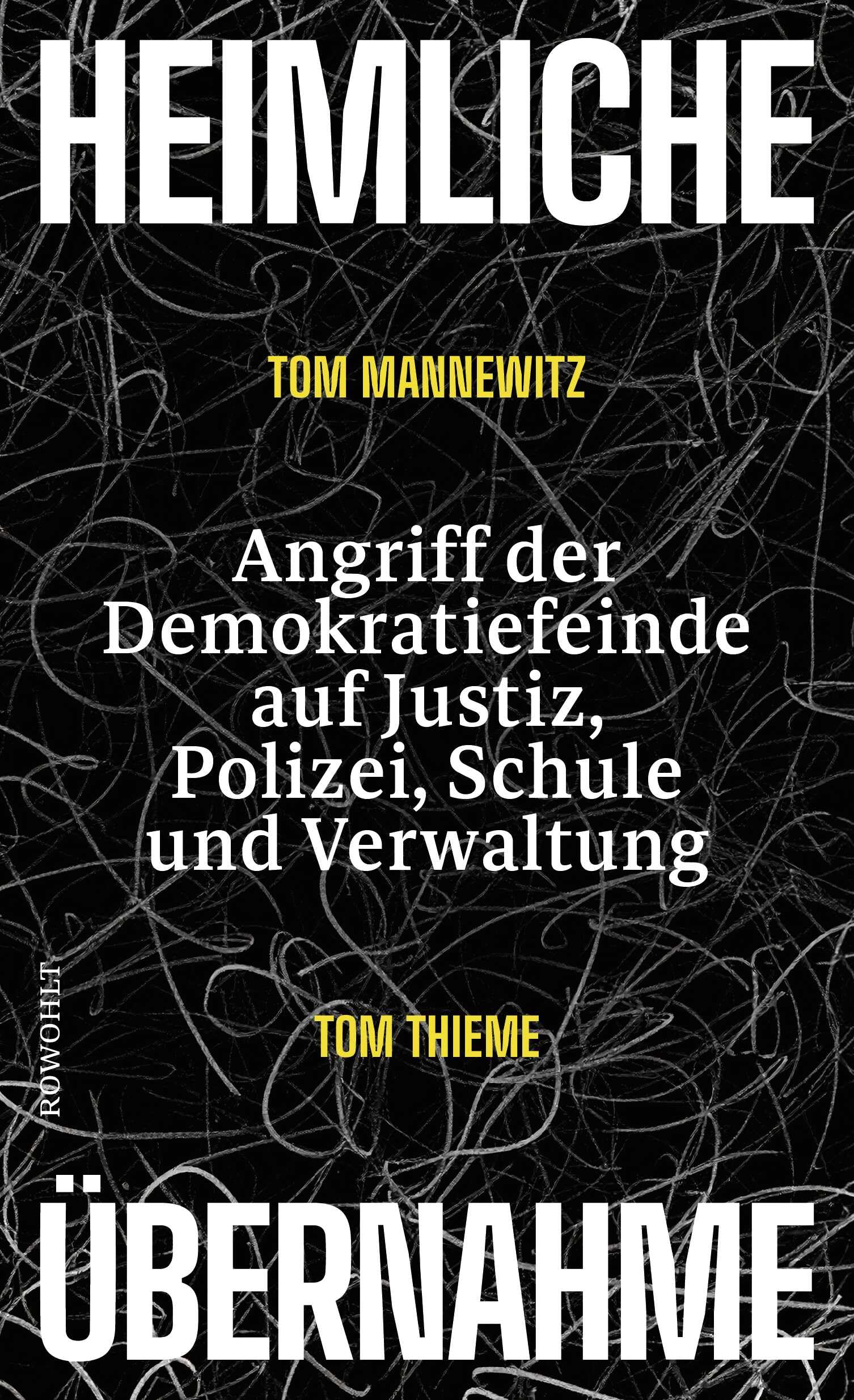 Heimliche Übernahme: Angriff der Demokratiefeinde auf Justiz, Polizei, Schule und Verwaltung