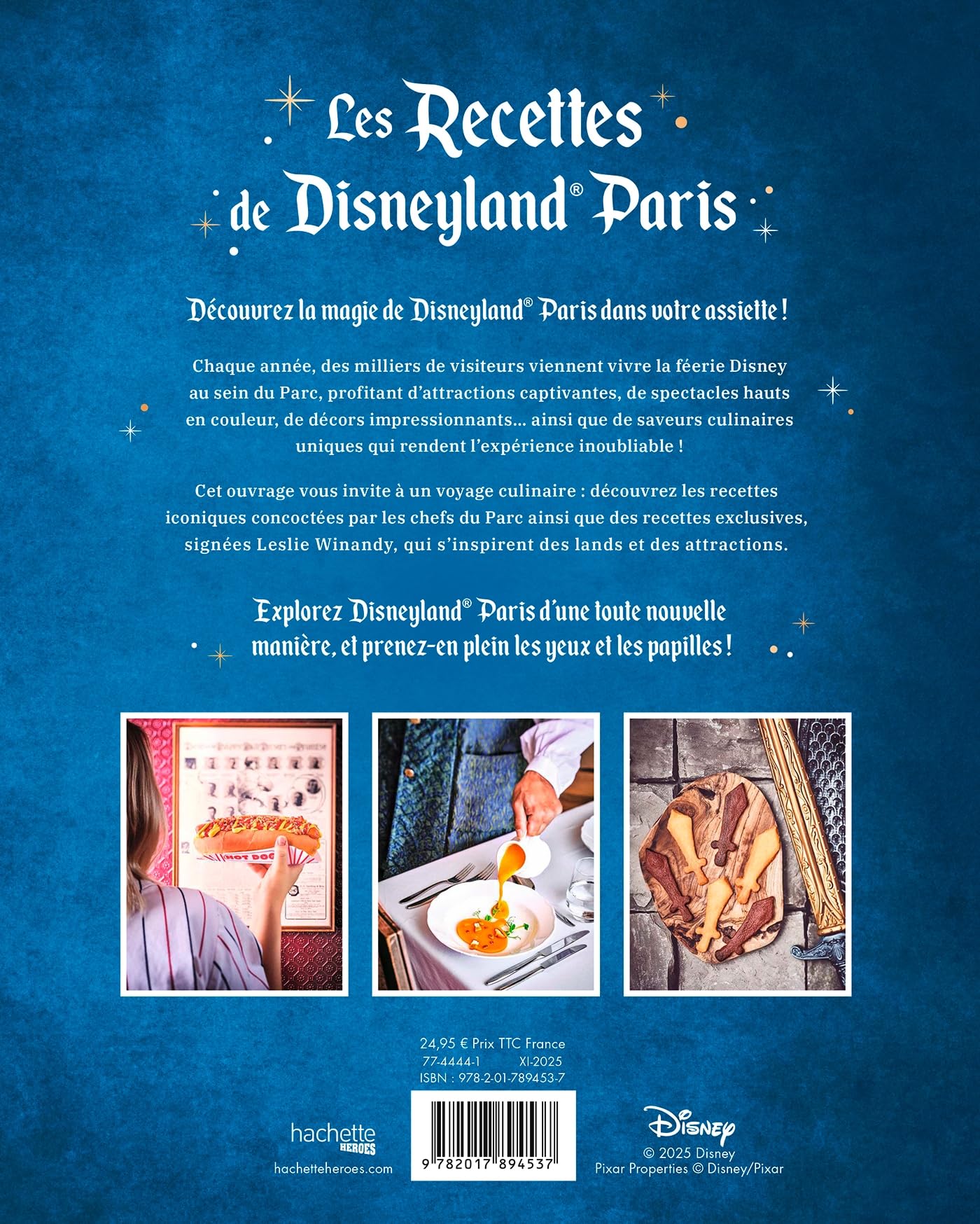 Les recettes de Disneyland® Paris: 50 recettes du Parc ou inspirées de ses univers pour se régaler chez soi.