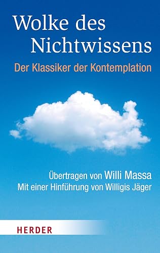 Wolke des Nichtwissens: Der Klassiker der Kontemplation (HERDER spektrum)