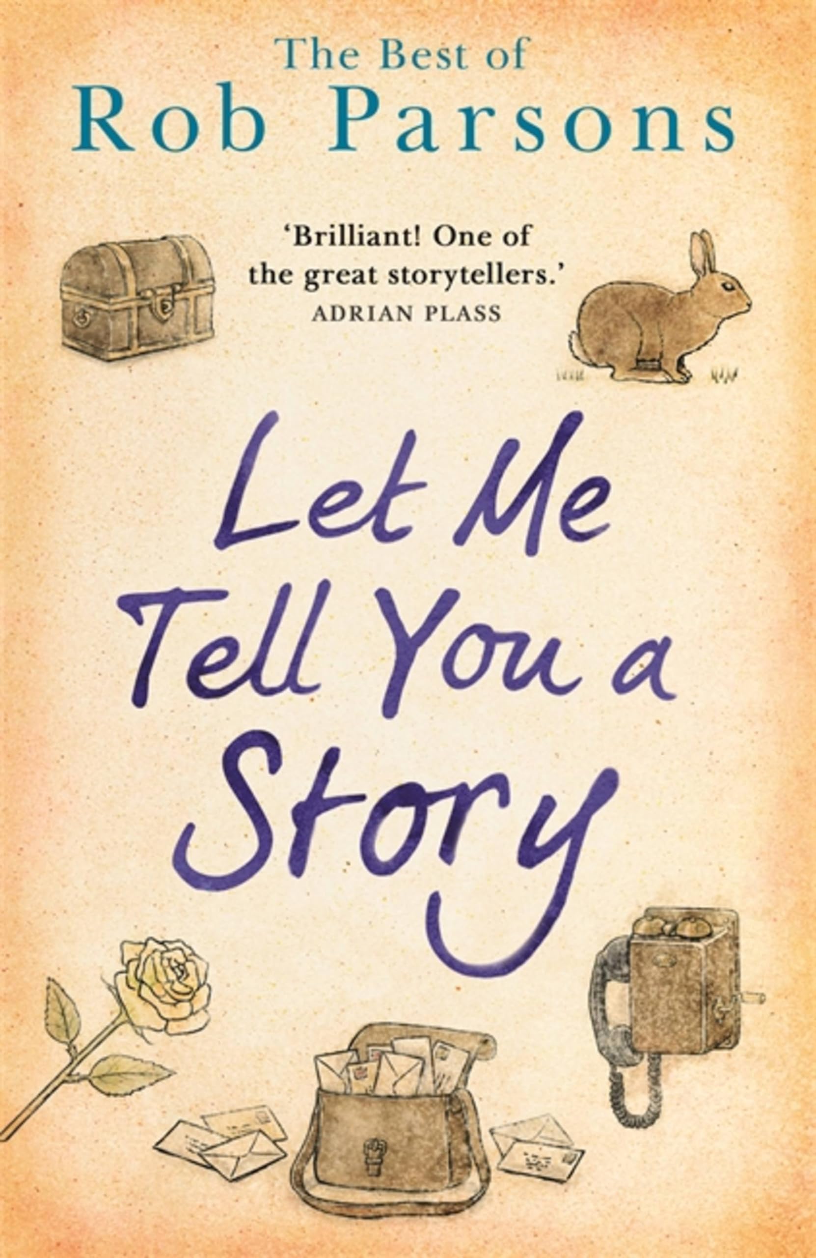 Let Me Tell You A Story by Rob Parsons - 9781473670952