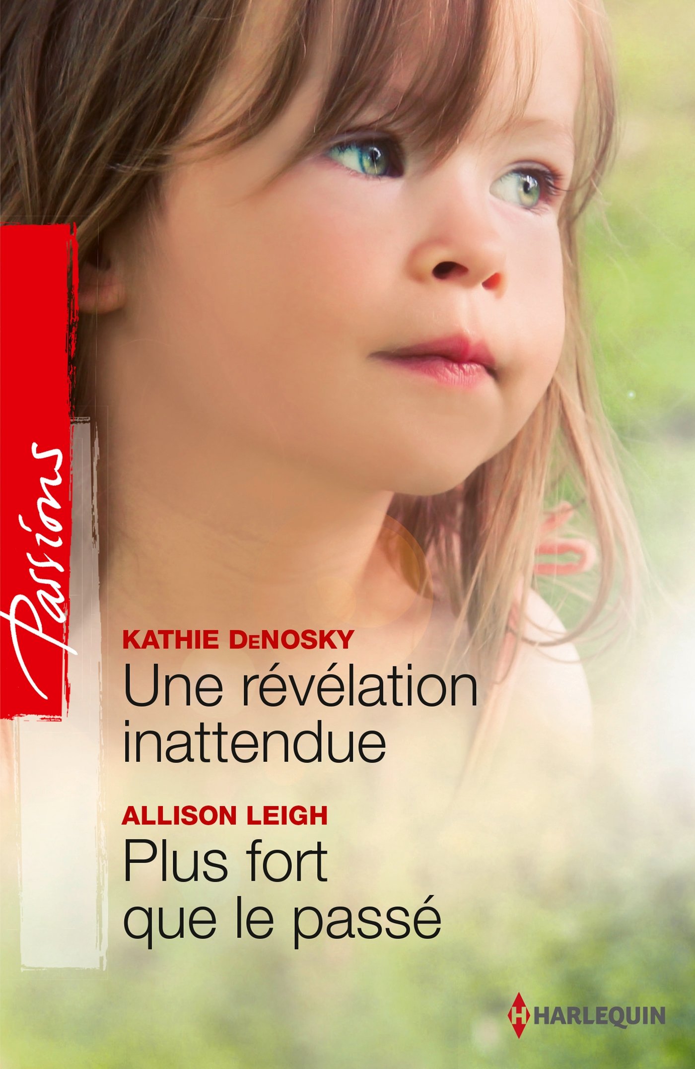 Une révélation inattendue - Plus fort que le passé (Passions (488)) (French Edition)