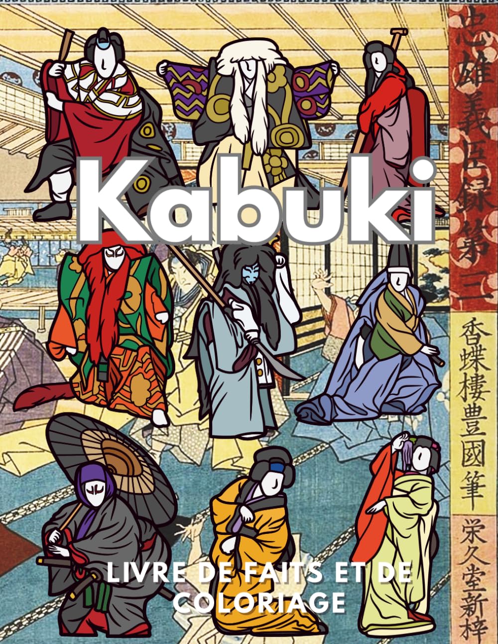 Kabuki : Faits et livre de coloriage: Livre d'activités pour les enfants de 2 à 16 ans