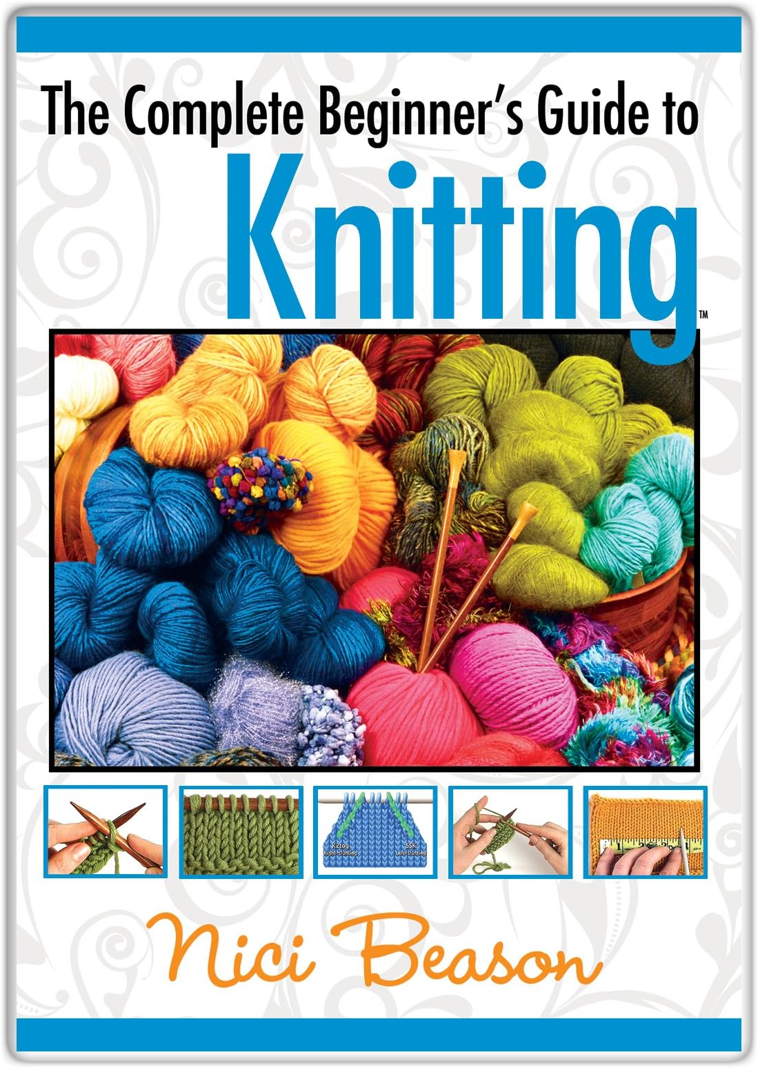 The Complete Beginner's Guide to Knitting