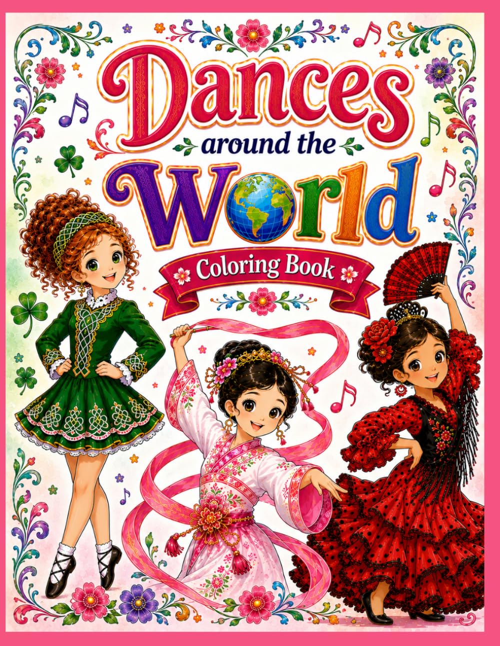 Dances Around the World: A Journey Through Dance, Cultures, and Traditions for Ages 5-10