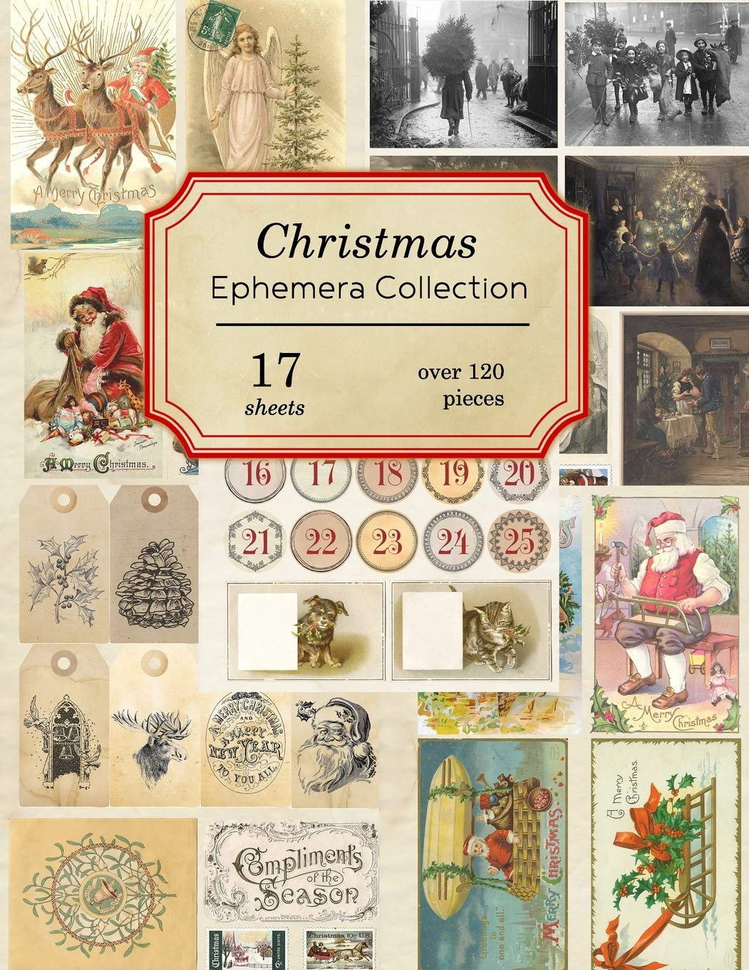 Christmas Ephemera Collection: 17 sheets - over 120 vintage seasonal pieces for DIY Christmas cards and journals (Vintage Ephemera Collection)