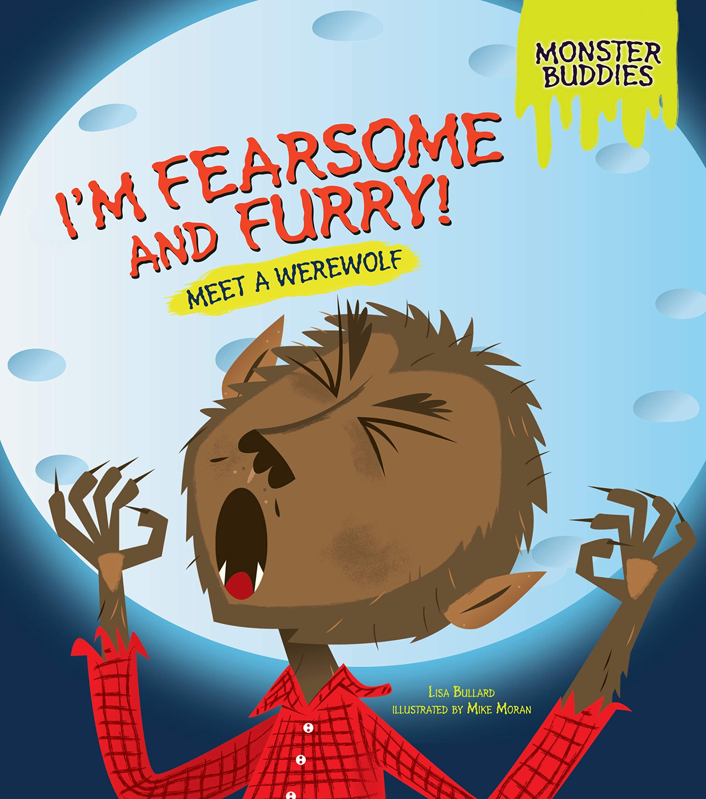 I'm Fearsome and Furry!: Meet a Werewolf (Monster Buddies) (English Edition)