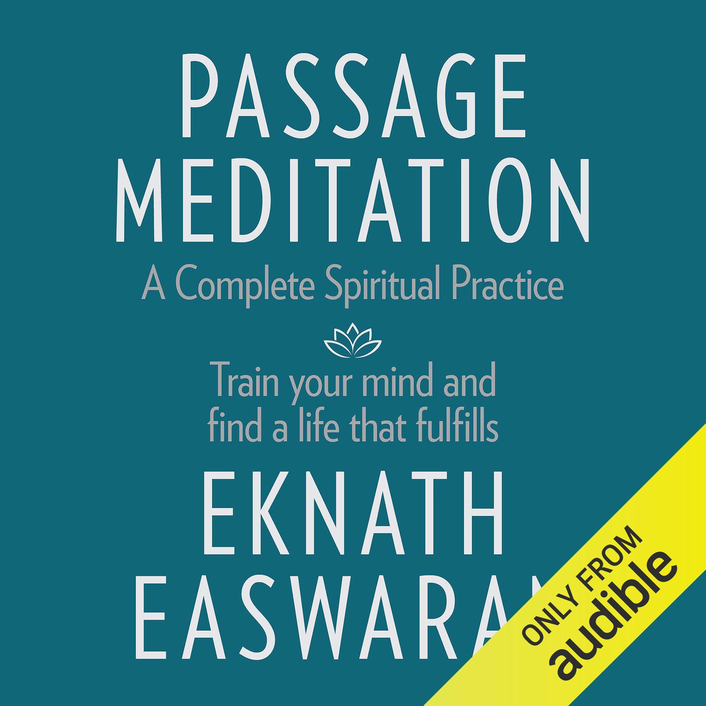 Passage Meditation - A Complete Spiritual Practice