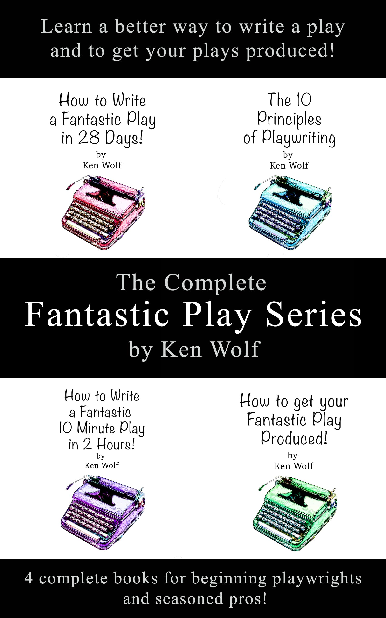 Fantastic Play Series par Ken Wolf comment écrire un script de théâtre captivant et le faire jouer