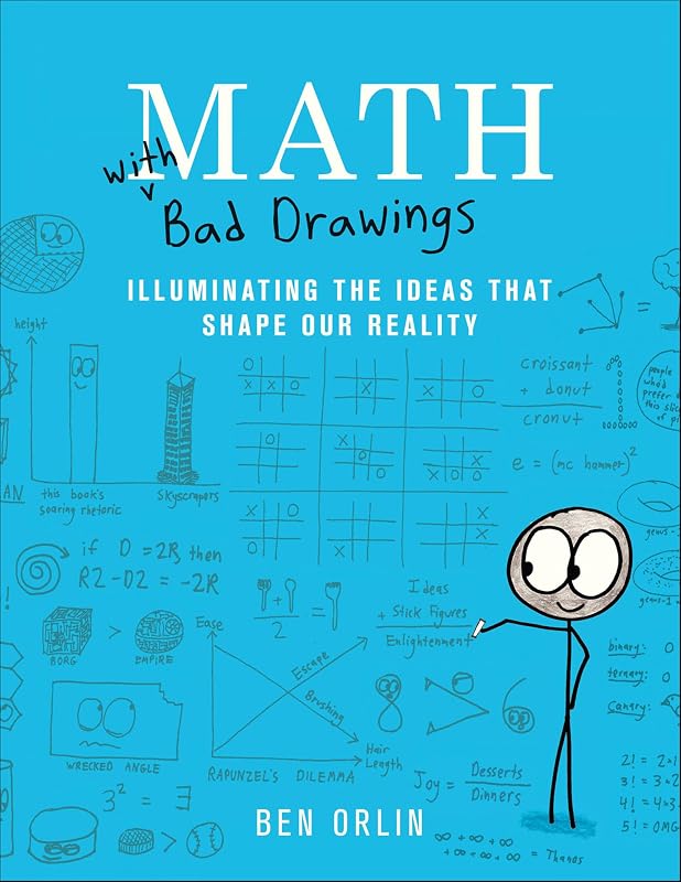 Math with Bad Drawings: Illuminating the Ideas That Shape Our Reality