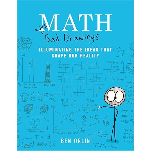 Math with Bad Drawings: Illuminating the Ideas That Shape Our Reality