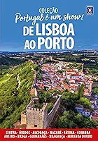 Portugal é um Show! - De Lisboa ao Porto