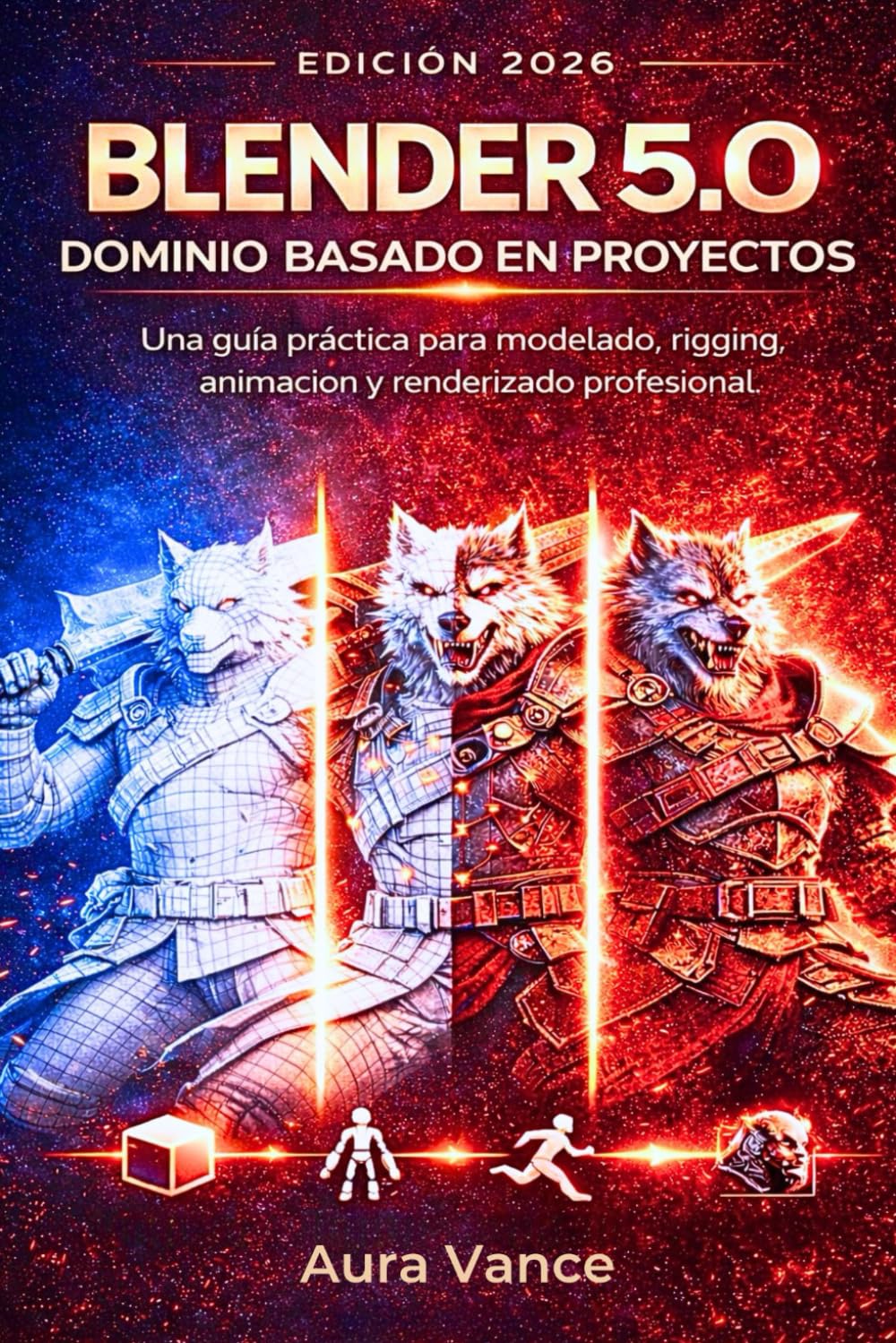 Blender 5.0: Dominio basado en proyectos (edición 2026): Una guía práctica para modelado, rigging, animación y renderizado profesional
