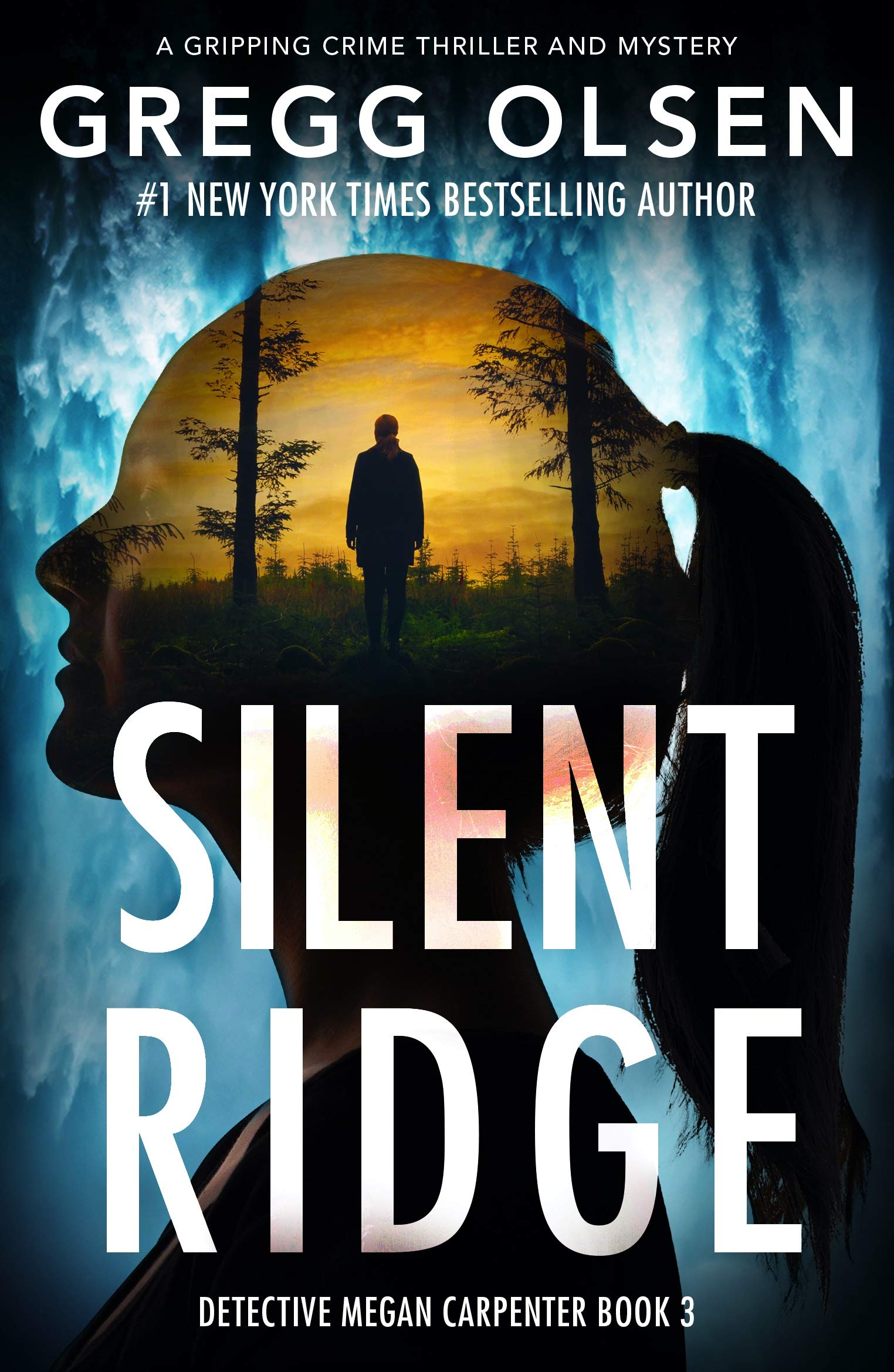 Silent Ridge: A gripping crime thriller and mystery (Detective Megan Carpenter Book 3)