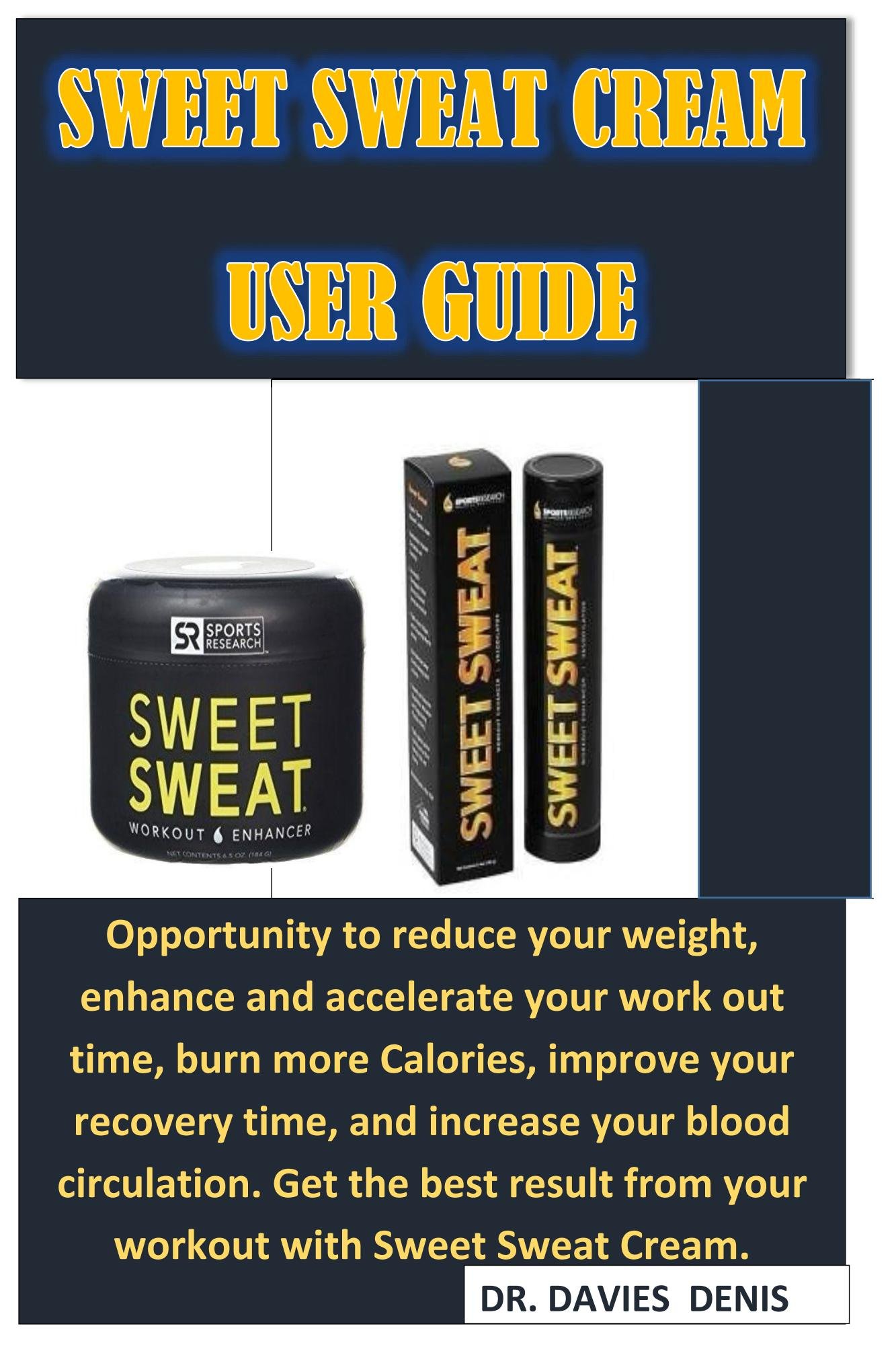 Buy Sweet Sweat Cream User Guide A Complete User Guide On Sweet Sweat