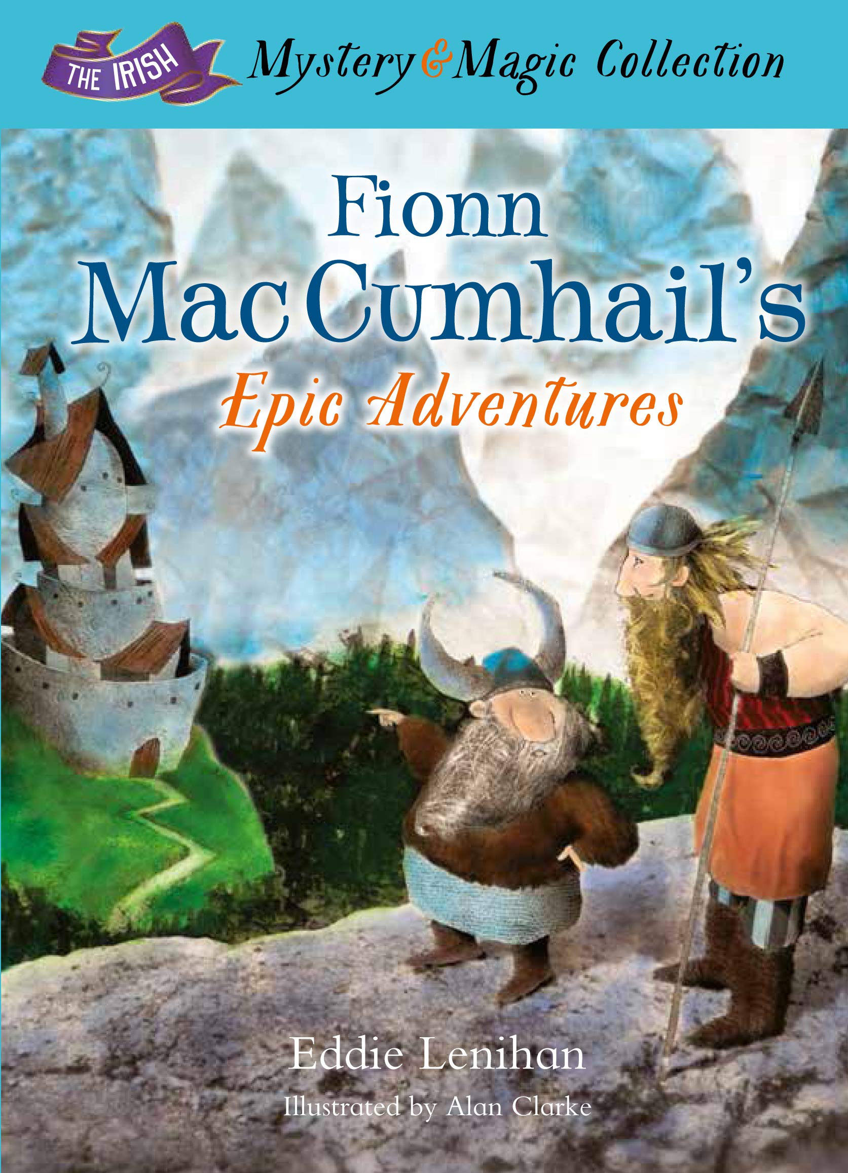 Fionn Mac Cumhail's Epic Adventures:: The Irish Mystery and Magic Collection – Book 2