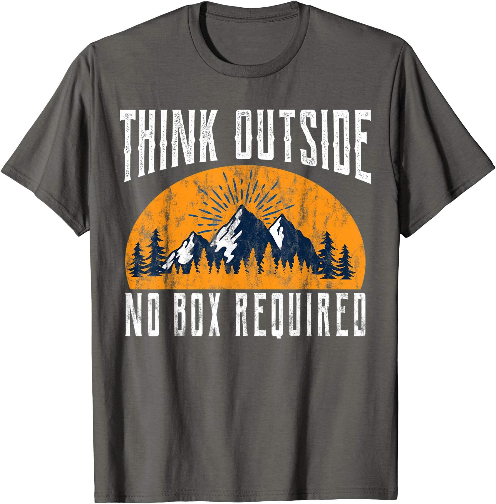 Think Outside No Box Required - Camping Hiking TShirt