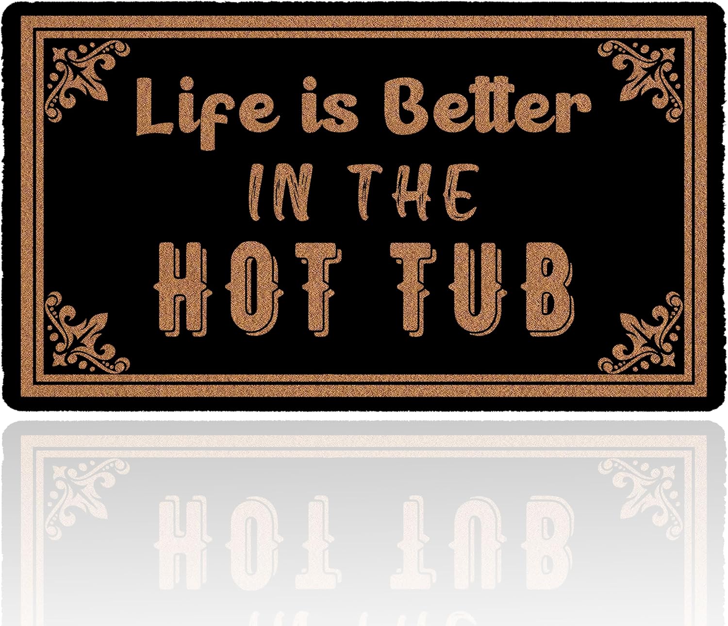Life is Better in The Hot Tub 30"(W) X 17"(L) Funny Door Mats Outside Bathroom Rugs Fit Under Door Indoor Door Mat Suitable for Entrance Doormats