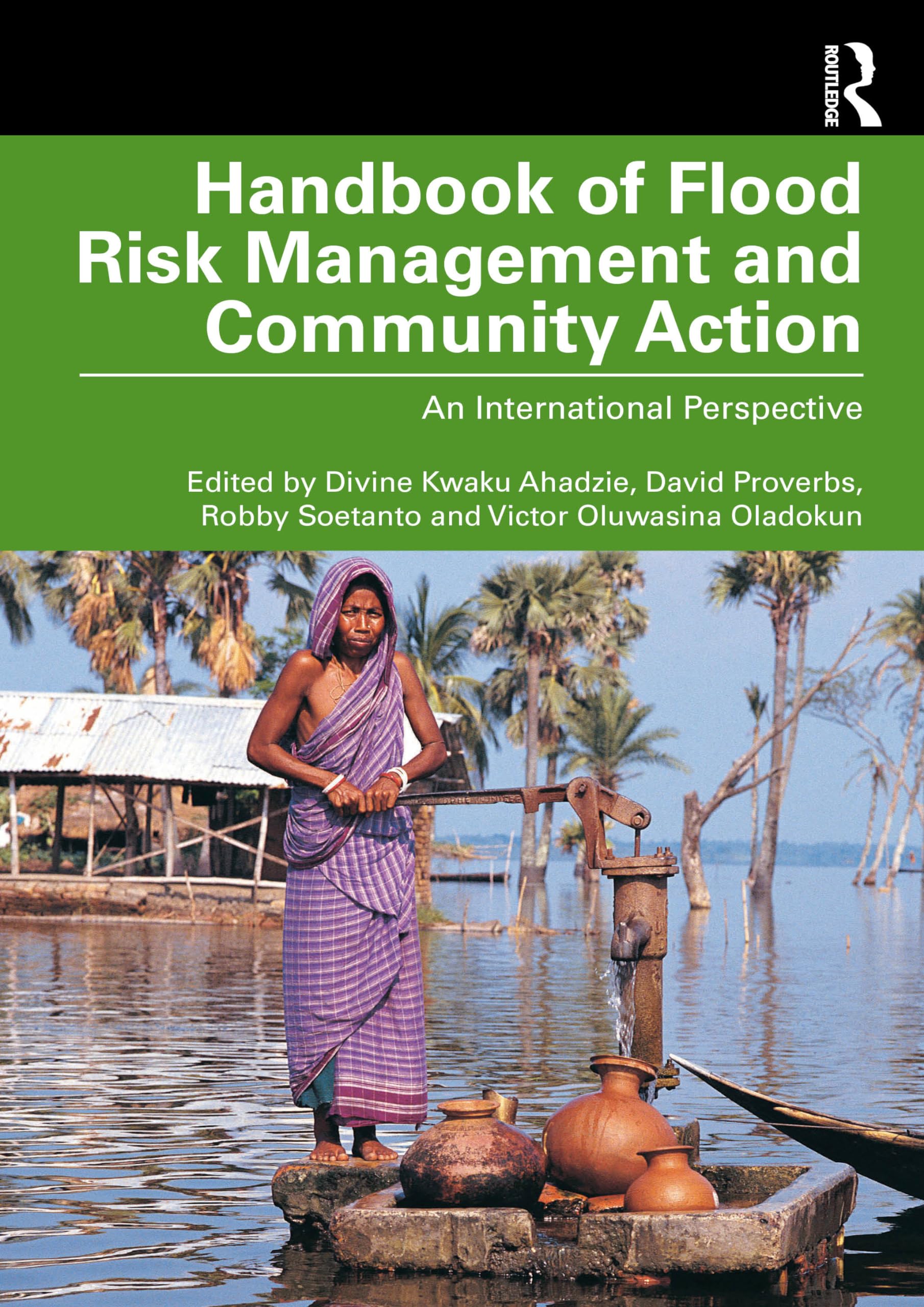 Routledge Handbook Of Flood Risk Management And Community Action An International Perspective 09781032324708