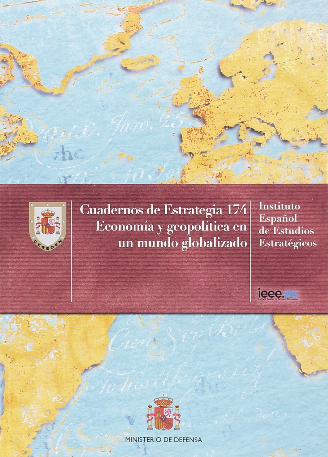 Economía y geopolítica en un mundo globalizado (Cuadernos de Estrategia)
