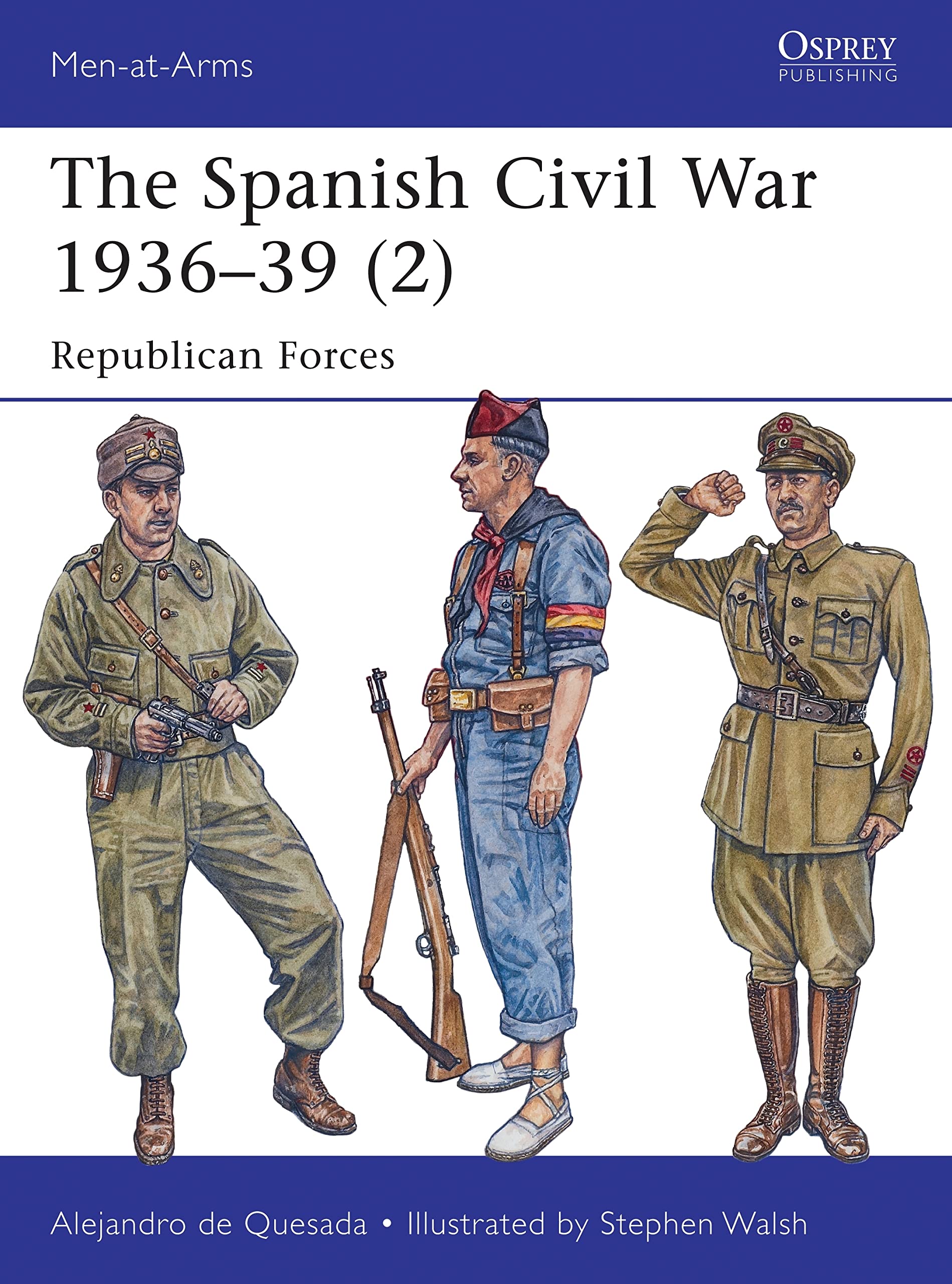 The Spanish Civil War 1936–39 (2): Republican Forces: 498 (Men-at-Arms)