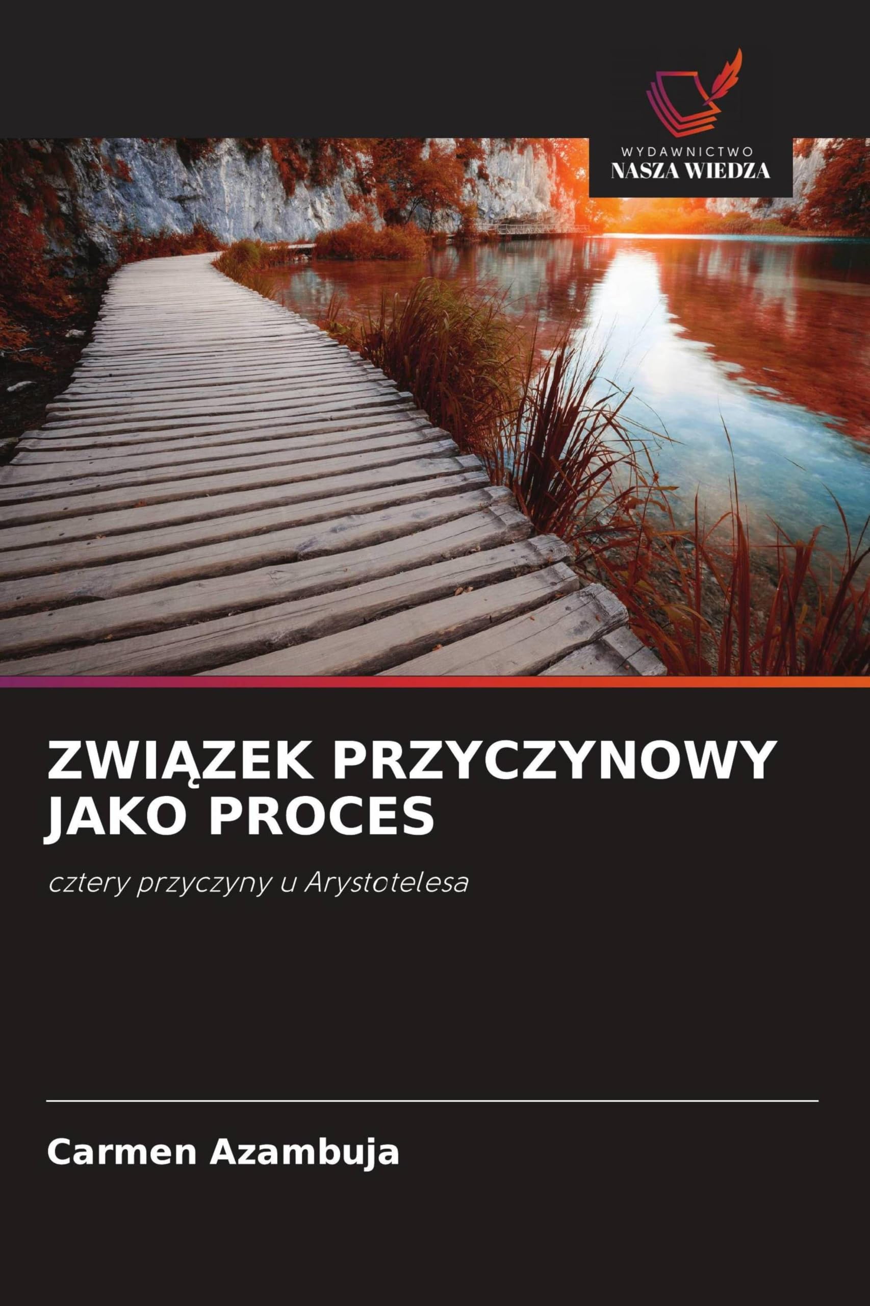 ZWI¿ZEK PRZYCZYNOWY JAKO PROCES: cztery przyczyny u Arystotelesa