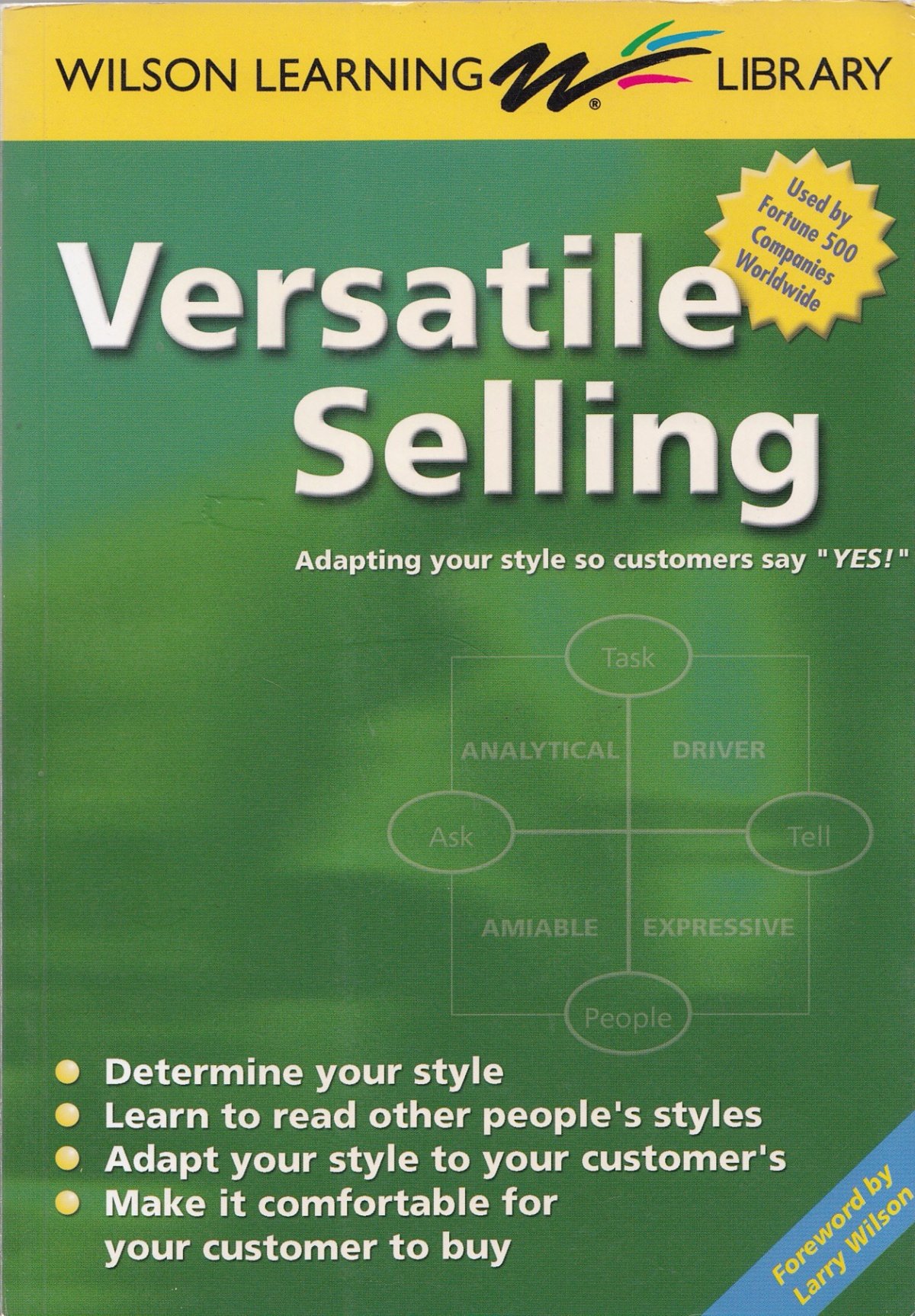 Nova Vista Publishing Versatile Selling: Adapting Your Style So Customers Say "Yes!"