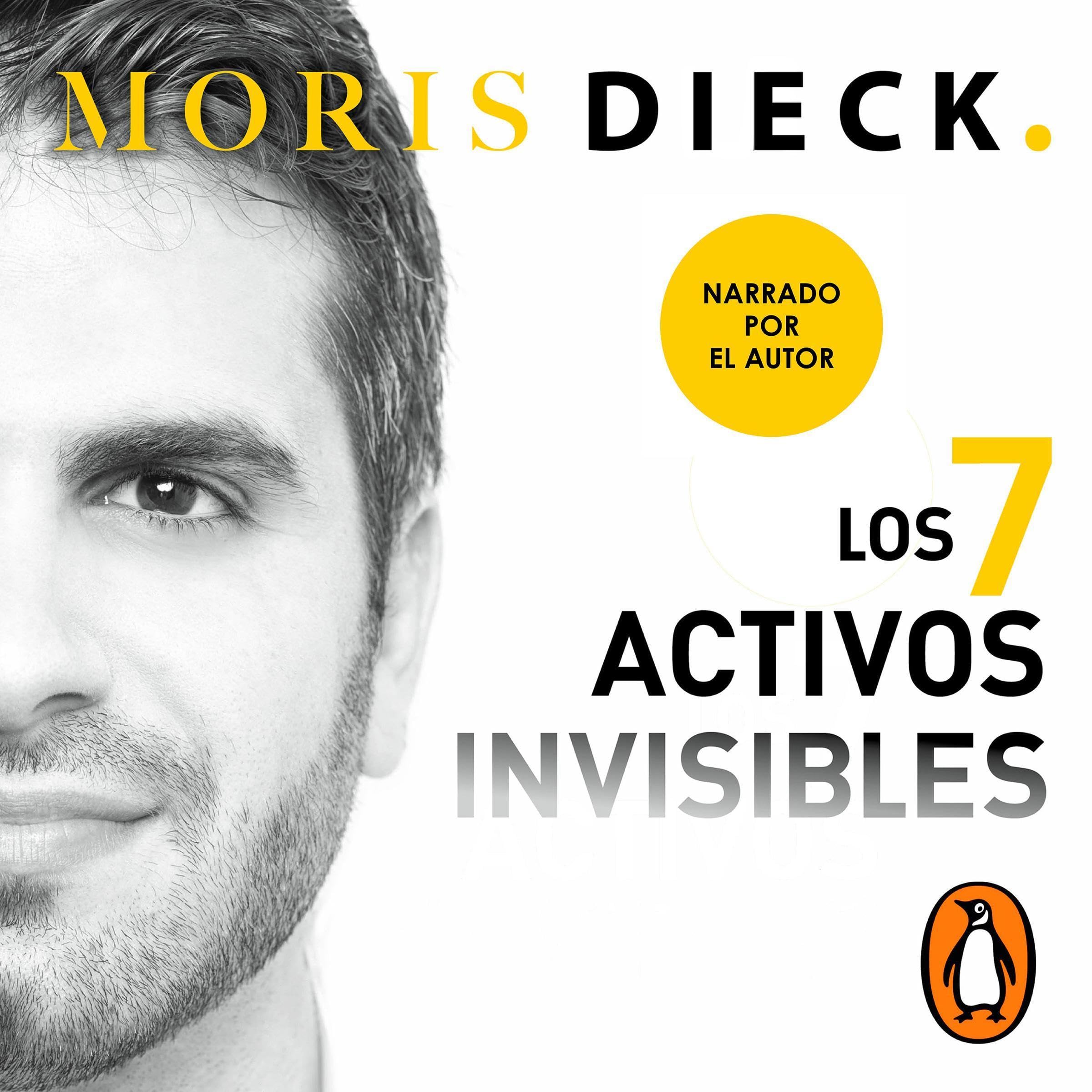 Los 7 activos invisibles [The 7 Invisible Assets]