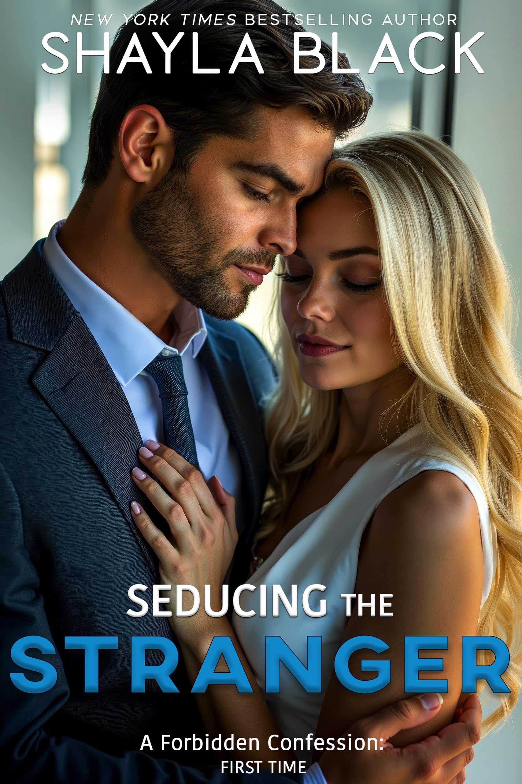 Seducing The Stranger (A Forbidden Fling/Surprise Wedding Romance) (Forbidden Confessions Book 3)