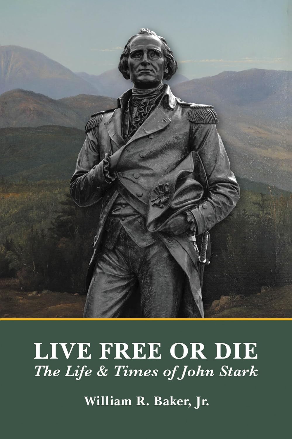 Live Free Or Die: The Life & Times of John Stark      Kindle Edition