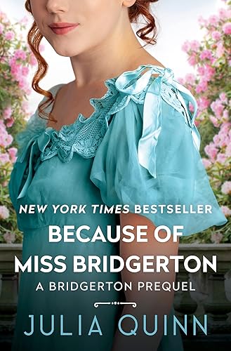 Because of Miss Bridgerton: A Bridgerton Prequel: 1 (The Bridgerton Prequels, 1)