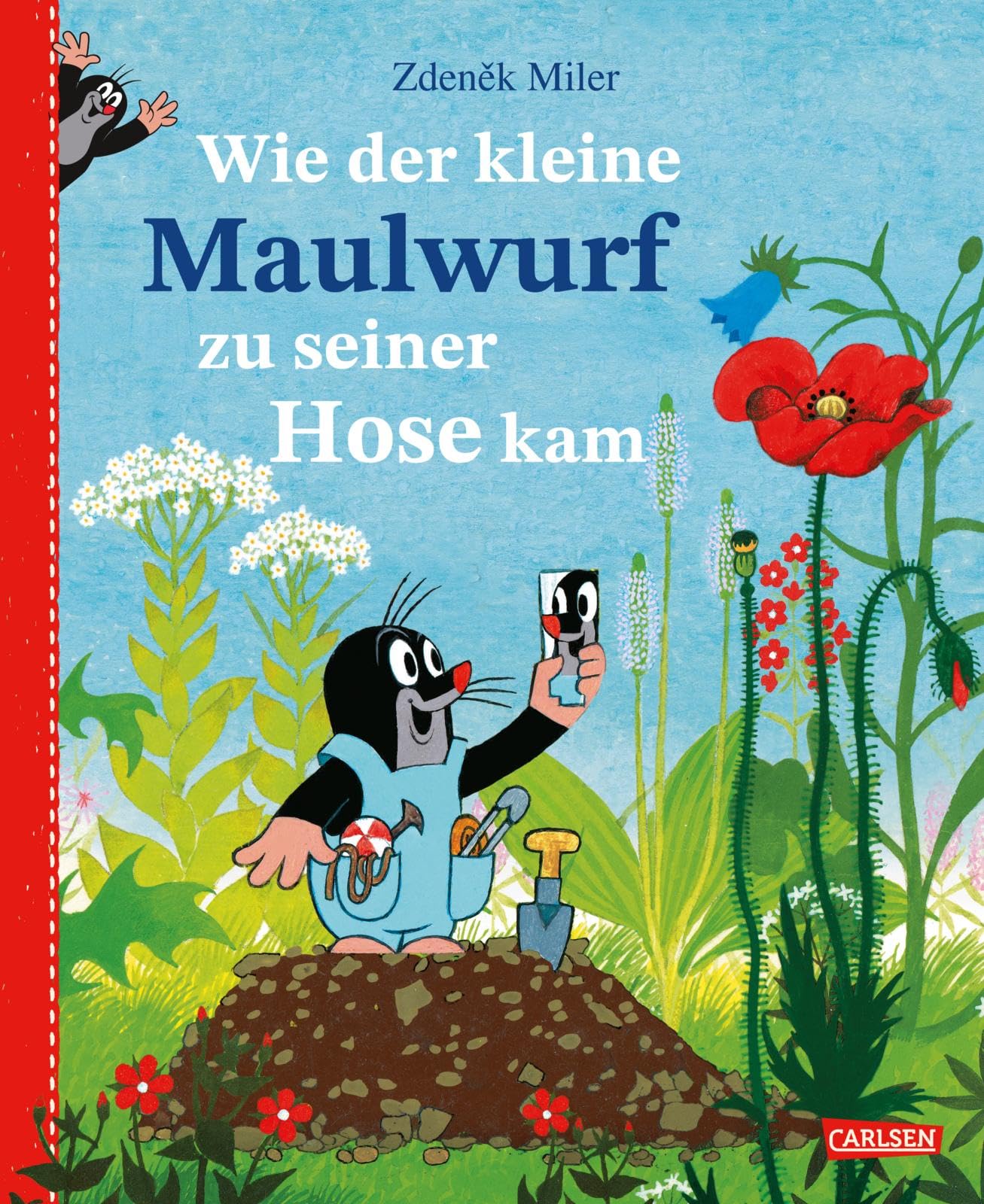 Wie der kleine Maulwurf zu seiner Hose kam: Bilderbuch für Kindergartenkinder ab 3 Jahren