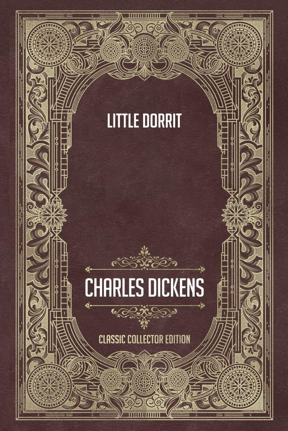 Little Dorrit - Classic Collector Edition (Annotated)