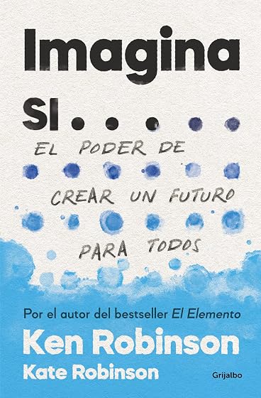 Imagina Si: El Poder de Crear un Futuro para Todos