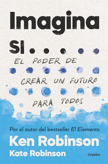 Portada de Imagina Si: El Poder de Crear un Futuro para Todos