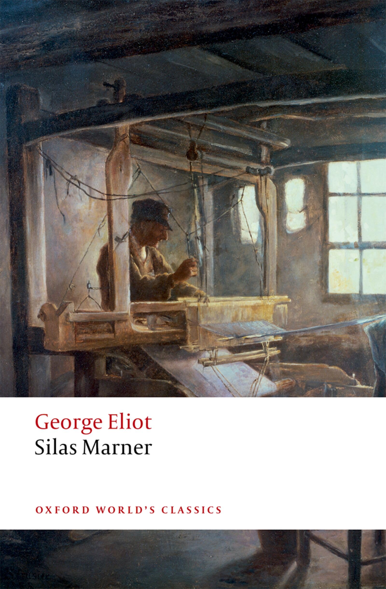 Silas Marner: The Weaver of Raveloe (Oxford World's Classics)
