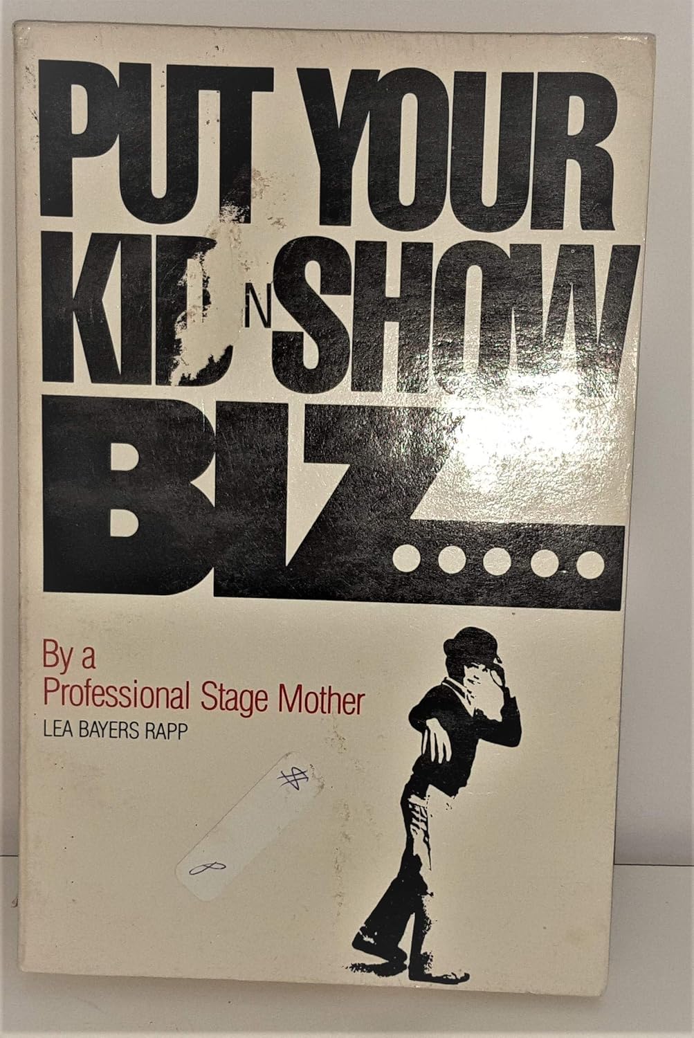 Put your kid in show biz: Lea Bayers Rapp: 9780806975085: Amazon.com: Books